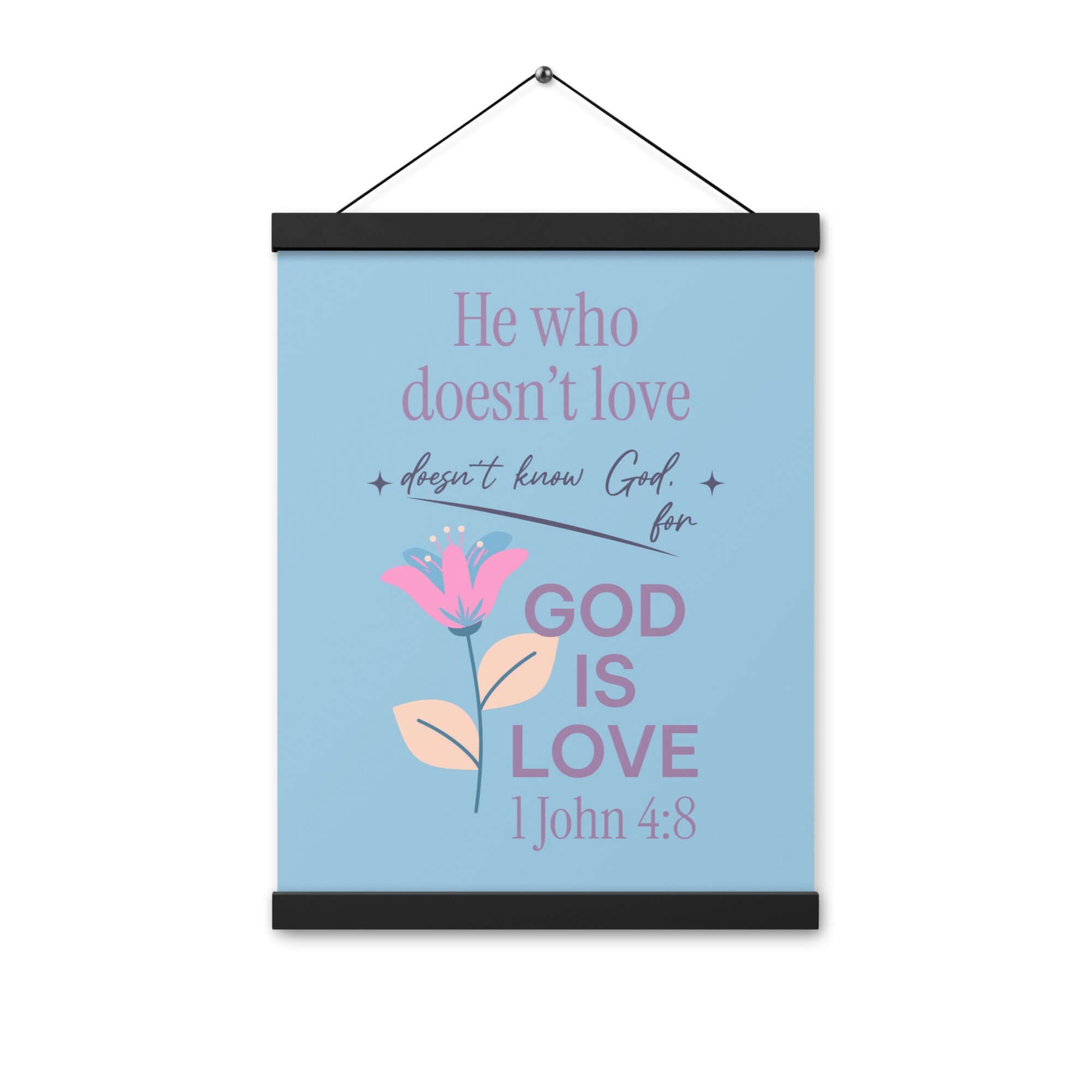 1 John 4:8 Bible Verse, doesn’t love Enhanced Matte Paper Poster With Hanger Wall Art