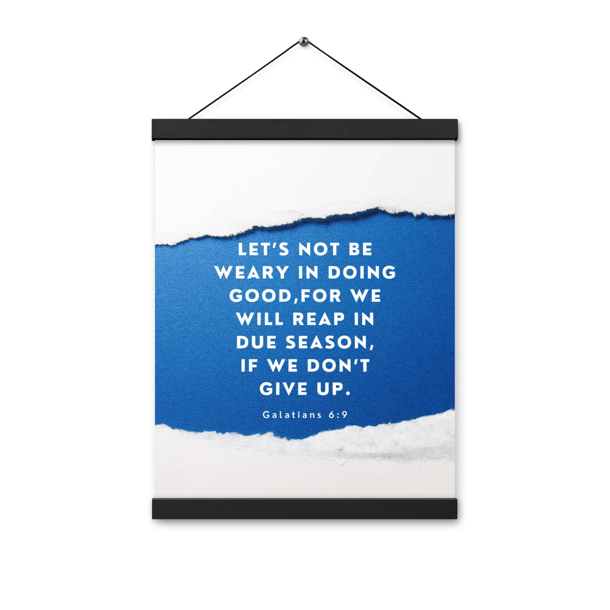 Galatians 6:9 Bible Verse, we will reap Enhanced Matte Paper Poster With Hanger Wall Art