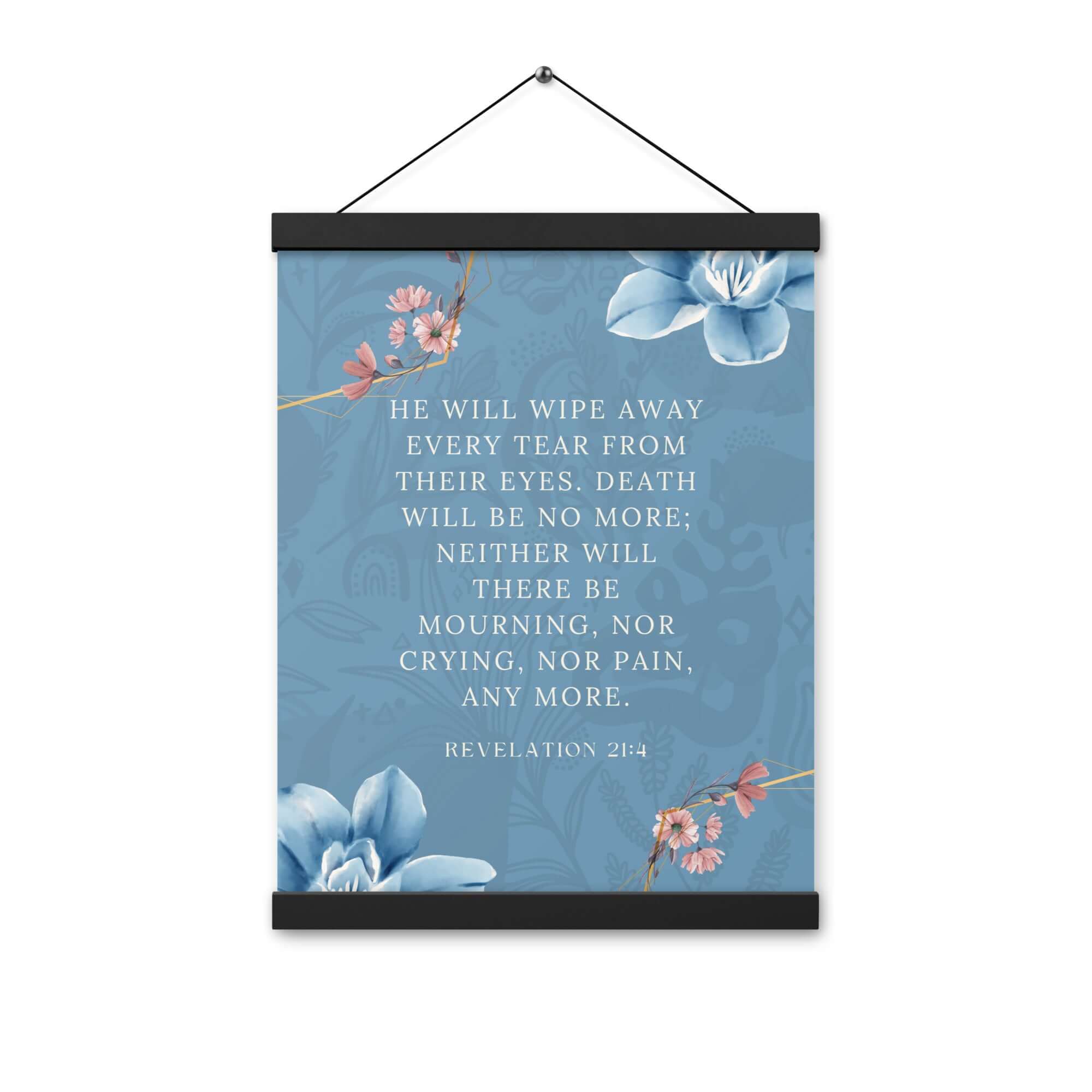 Revelation 21:4 Bible Verse, every tear Enhanced Matte Paper Poster With Hanger Wall Art