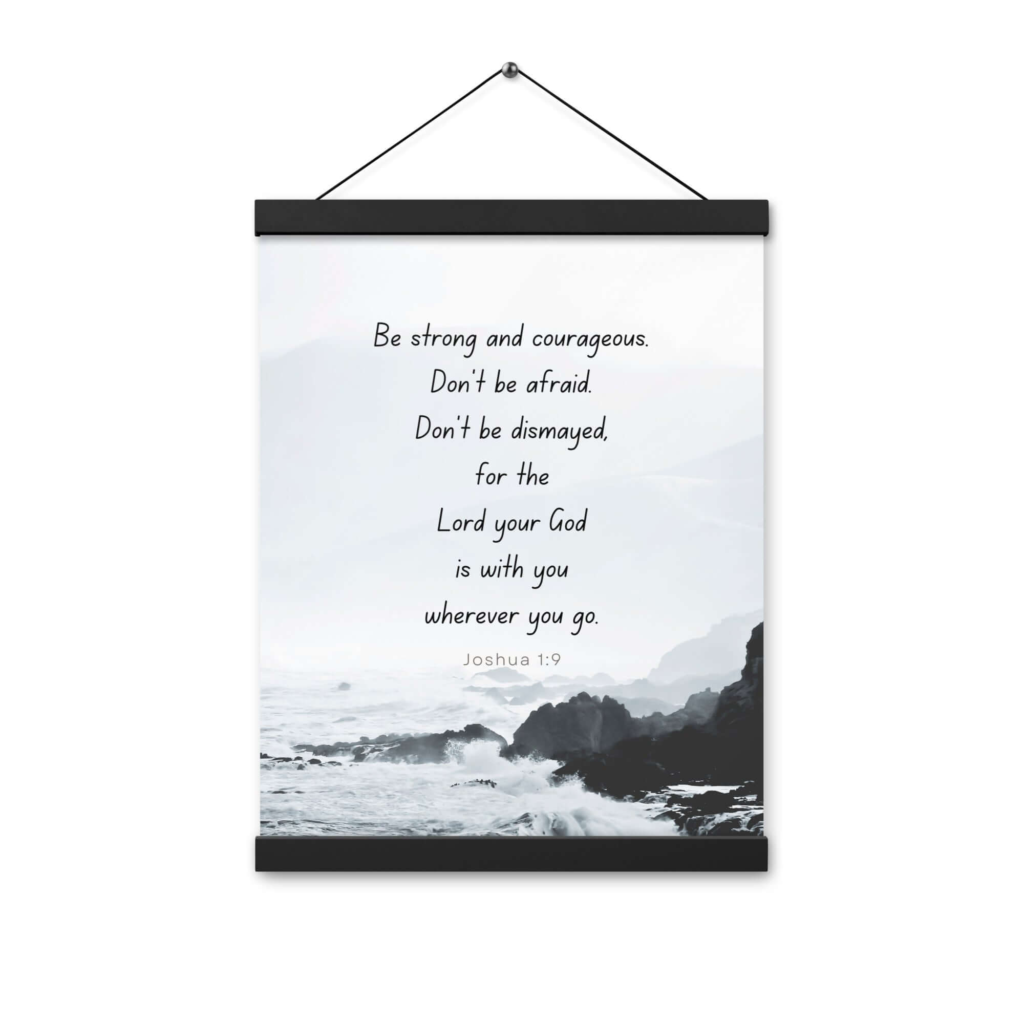 Joshua 1:9 Bible Verse, Do not be afraid Enhanced Matte Paper Poster With Hanger Wall Art