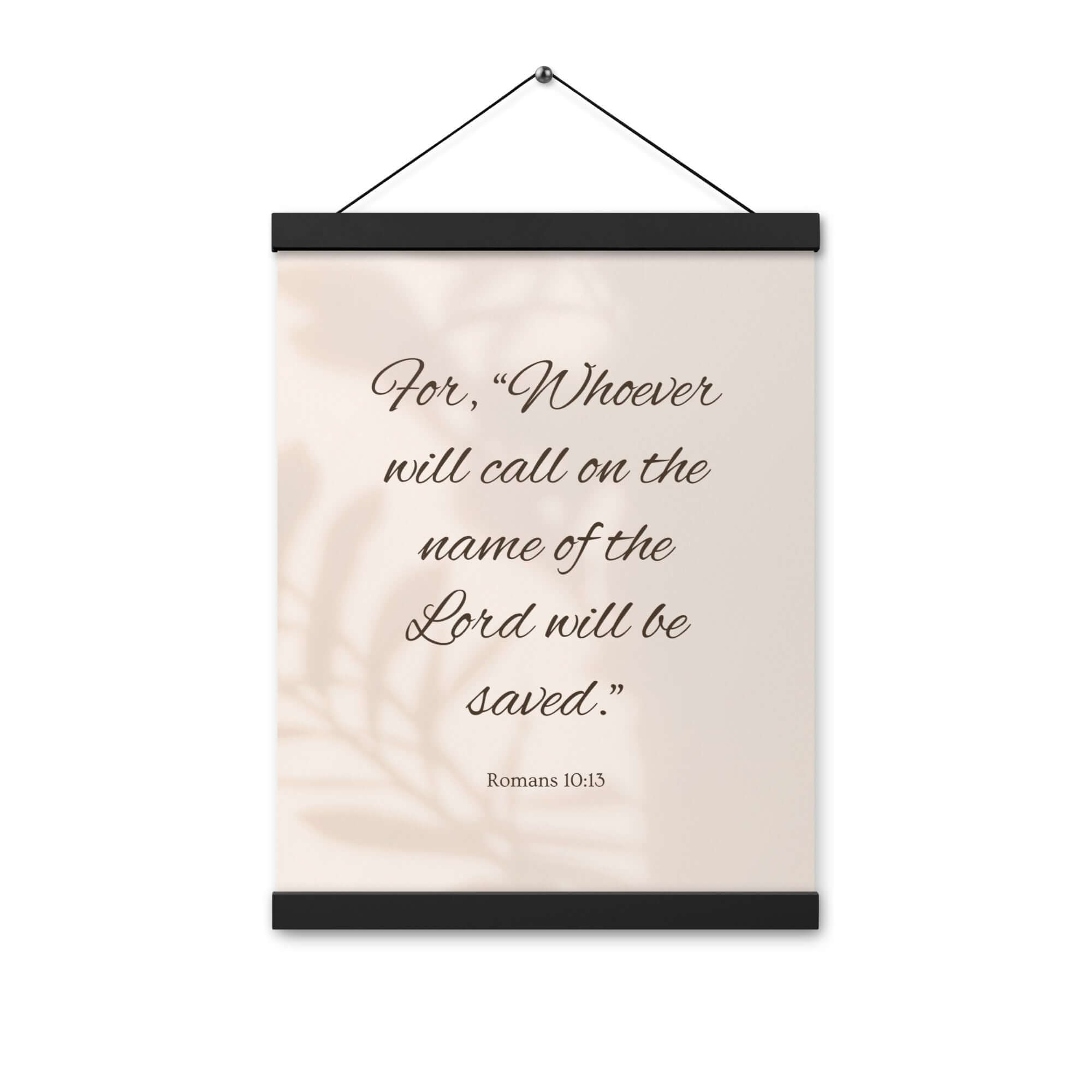 Romans 10:13 Bible Verse, Whoever Enhanced Matte Paper Poster With Hanger Wall Art