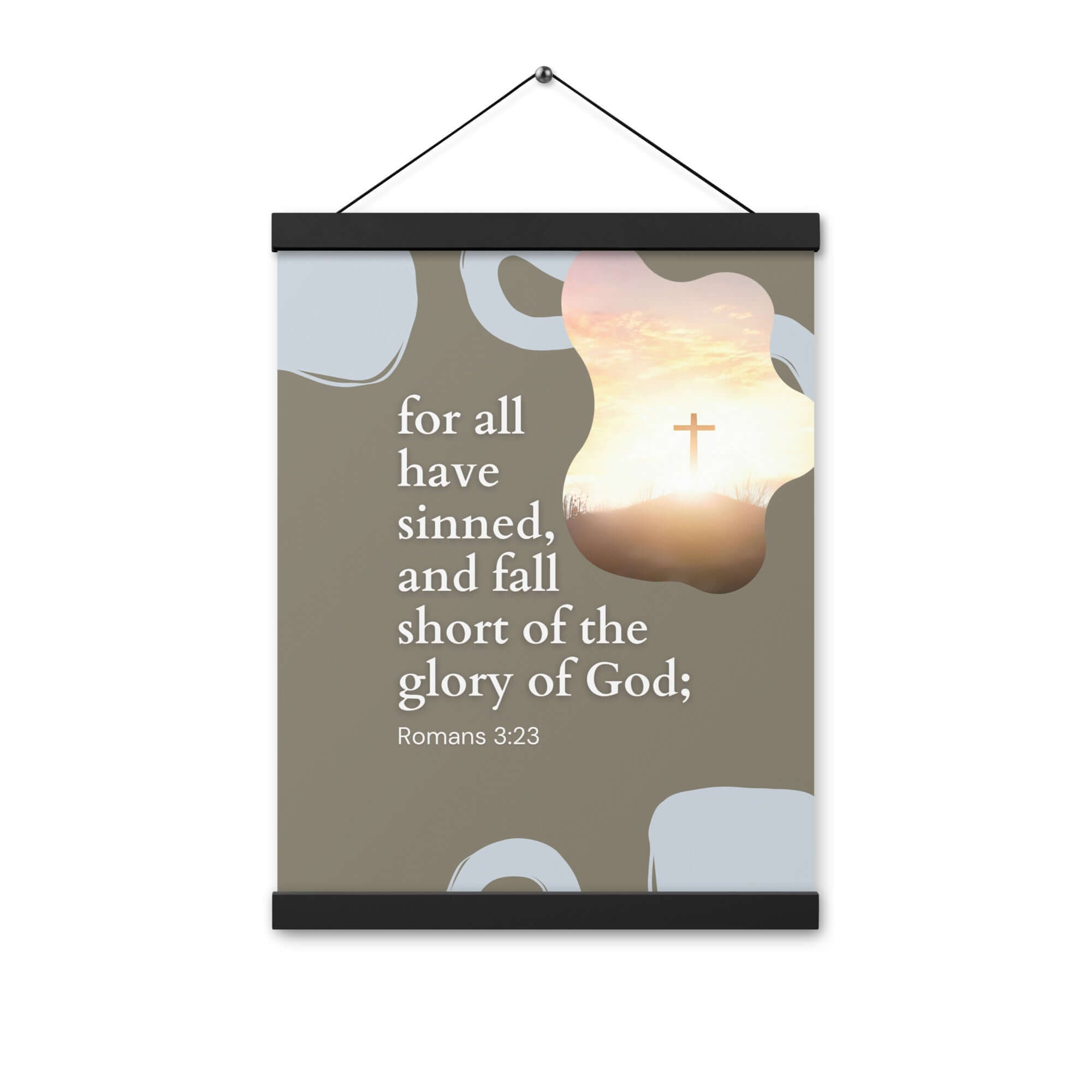 Romans 3:23 Bible Verse, the glory Enhanced Matte Paper Poster With Hanger Wall Art