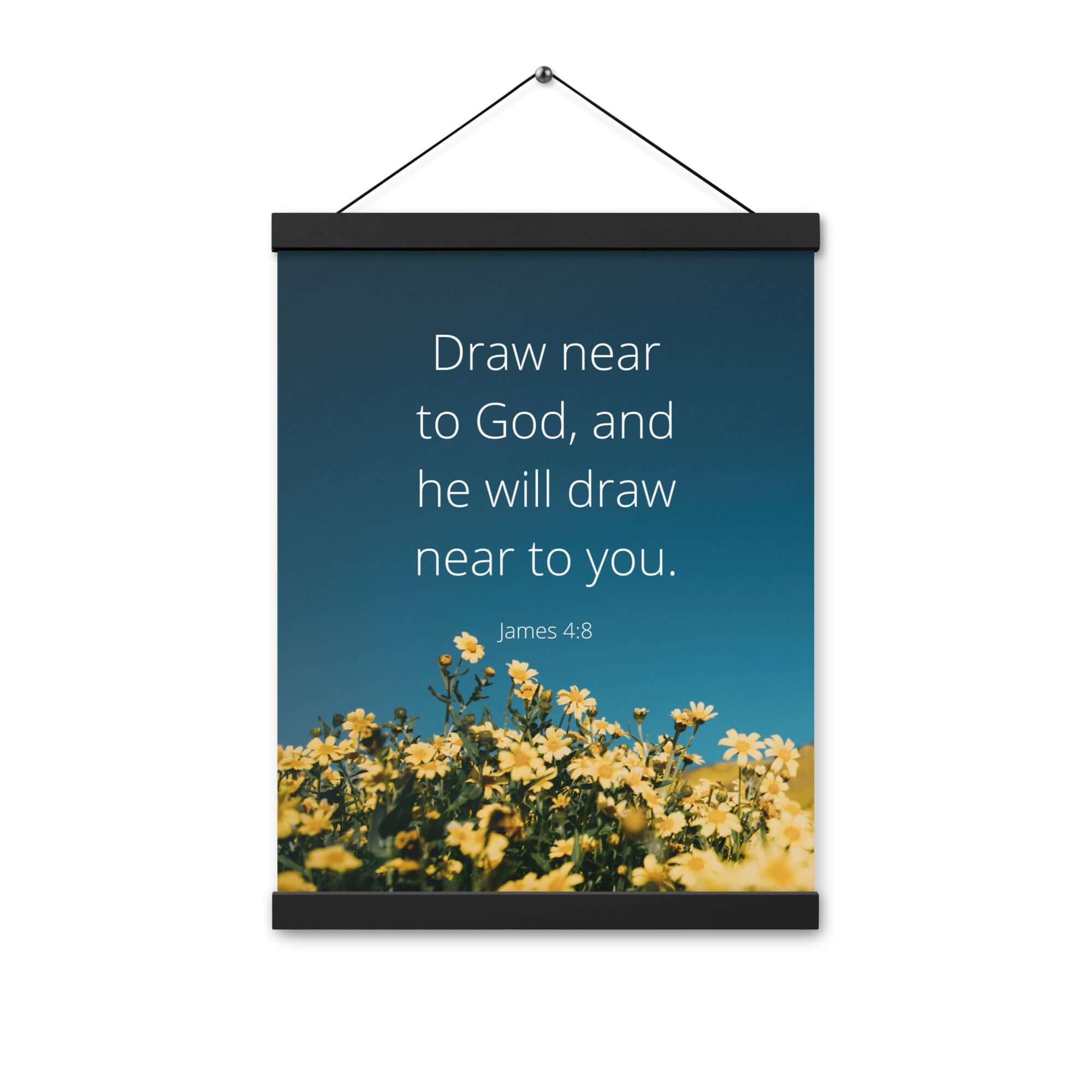 James 4:8 Bible Verse, near to you Enhanced Matte Paper Poster With Hanger Wall Art