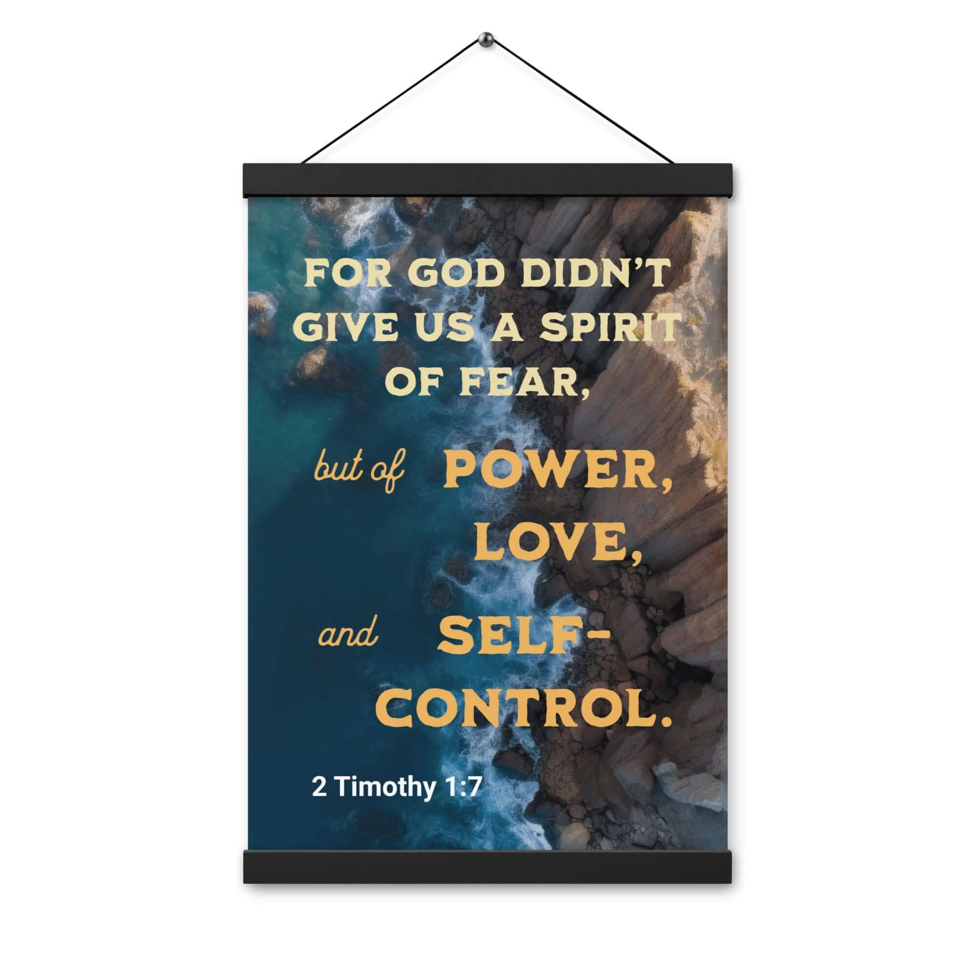 2 Timothy 1:7 Bible Verse, Power, Love, Self-Control Enhanced Matte Paper Poster With Hanger Wall Art