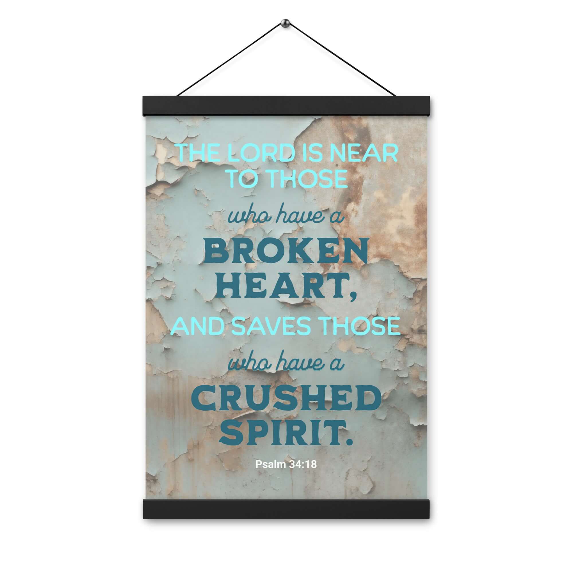 Psalm 34:18 Bible Verse, The LORD is Near Enhanced Matte Paper Poster With Hanger Wall Art