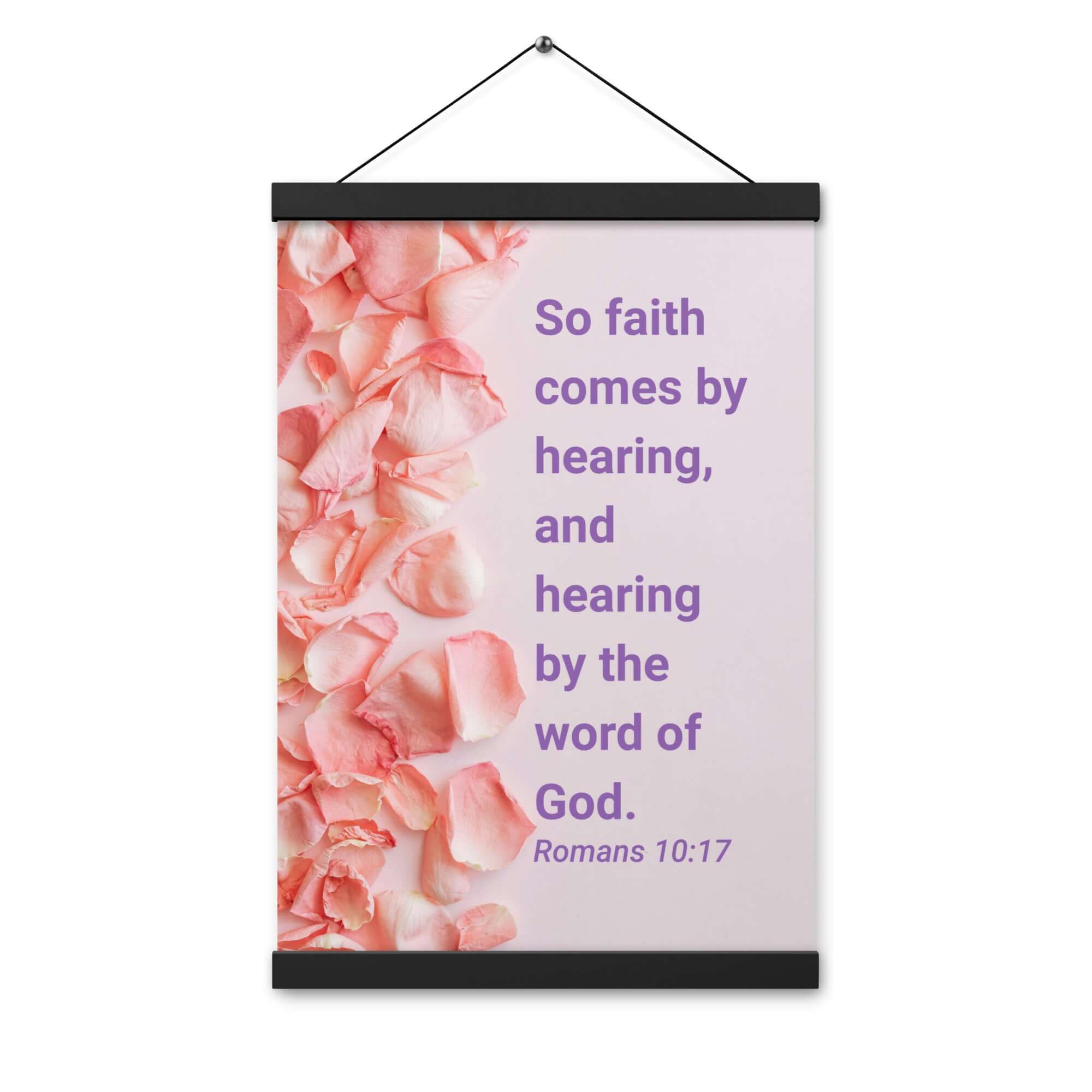 Romans 10:17 Bible Verse, faith comes by Enhanced Matte Paper Poster With Hanger Wall Art