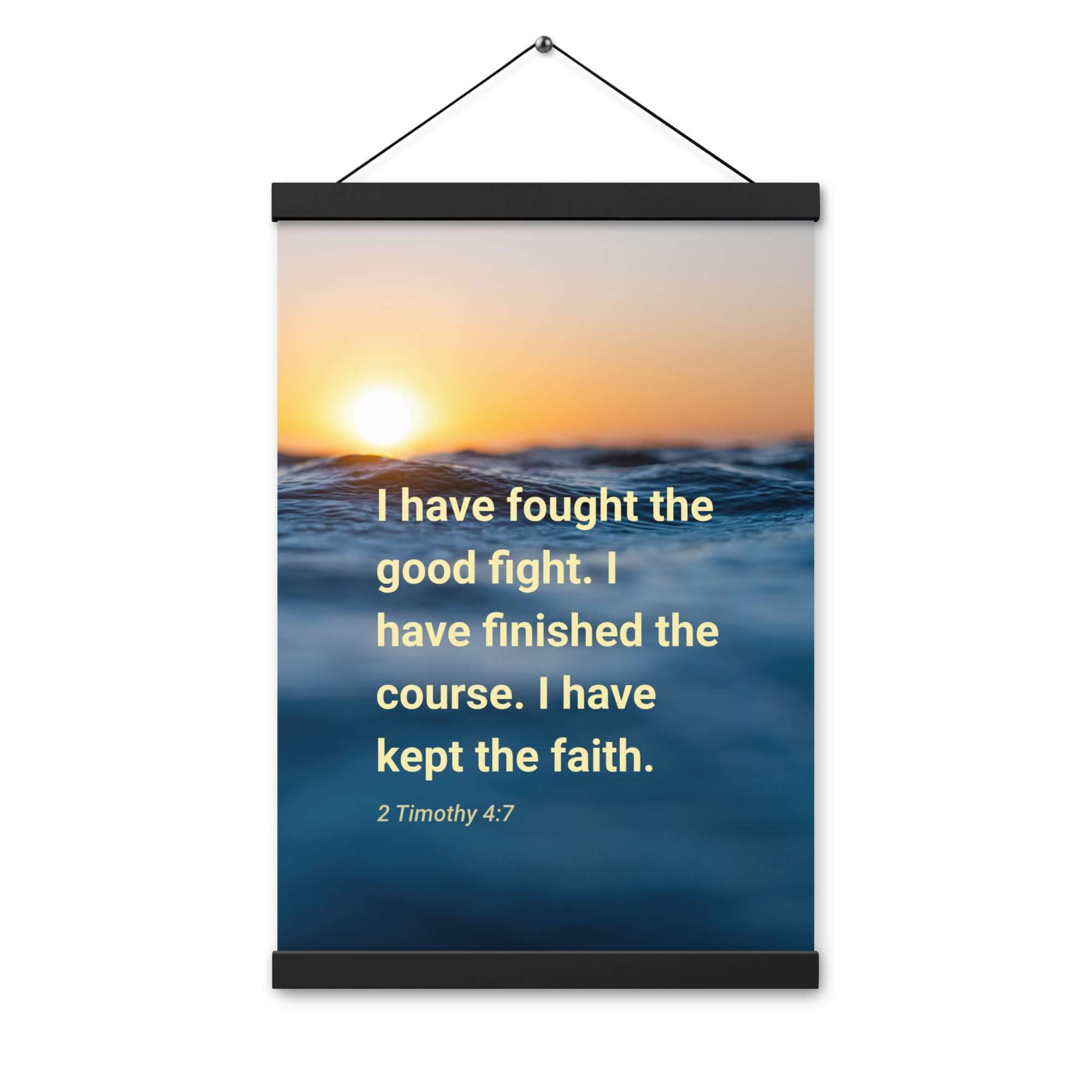 2 Timothy 4:7 Bible Verse, kept the faith Enhanced Matte Paper Poster With Hanger Wall Art