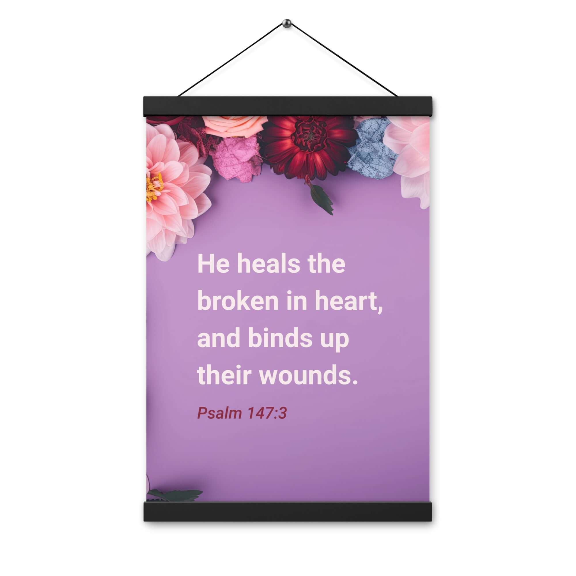 Psalm 147:3 Bible Verse, He heals the broken Enhanced Matte Paper Poster With Hanger Wall Art