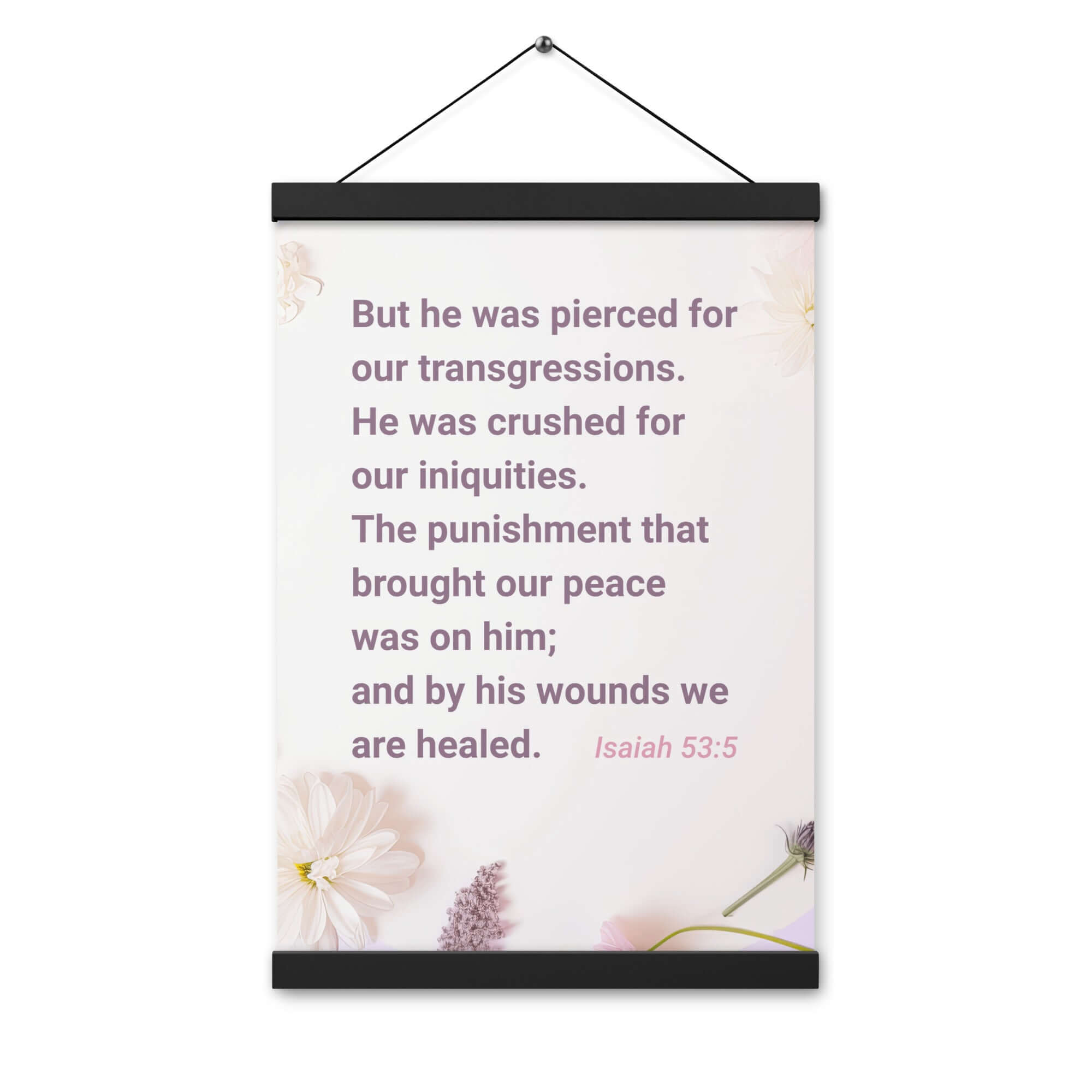 Isaiah 53:5 Bible Verse, by his wounds Enhanced Matte Paper Poster With Hanger Wall Art