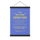 Matthew 11:29-30 Bible Verse, Take my yoke Enhanced Matte Paper Poster With Hanger Wall Art