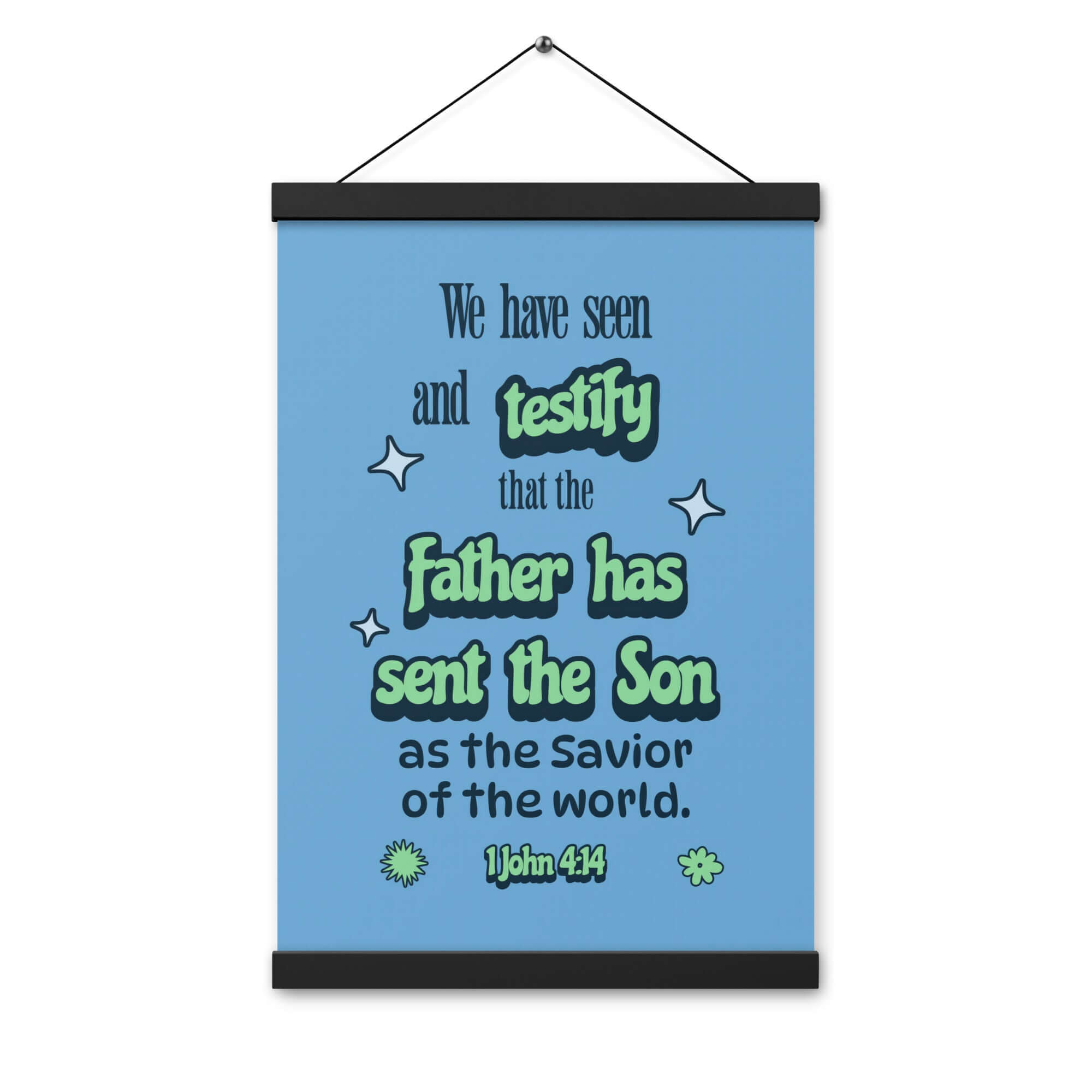 1 John 4:14 Bible Verse, sent the Son Enhanced Matte Paper Poster With Hanger Wall Art