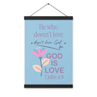 1 John 4:8 Bible Verse, doesn’t love Enhanced Matte Paper Poster With Hanger Wall Art