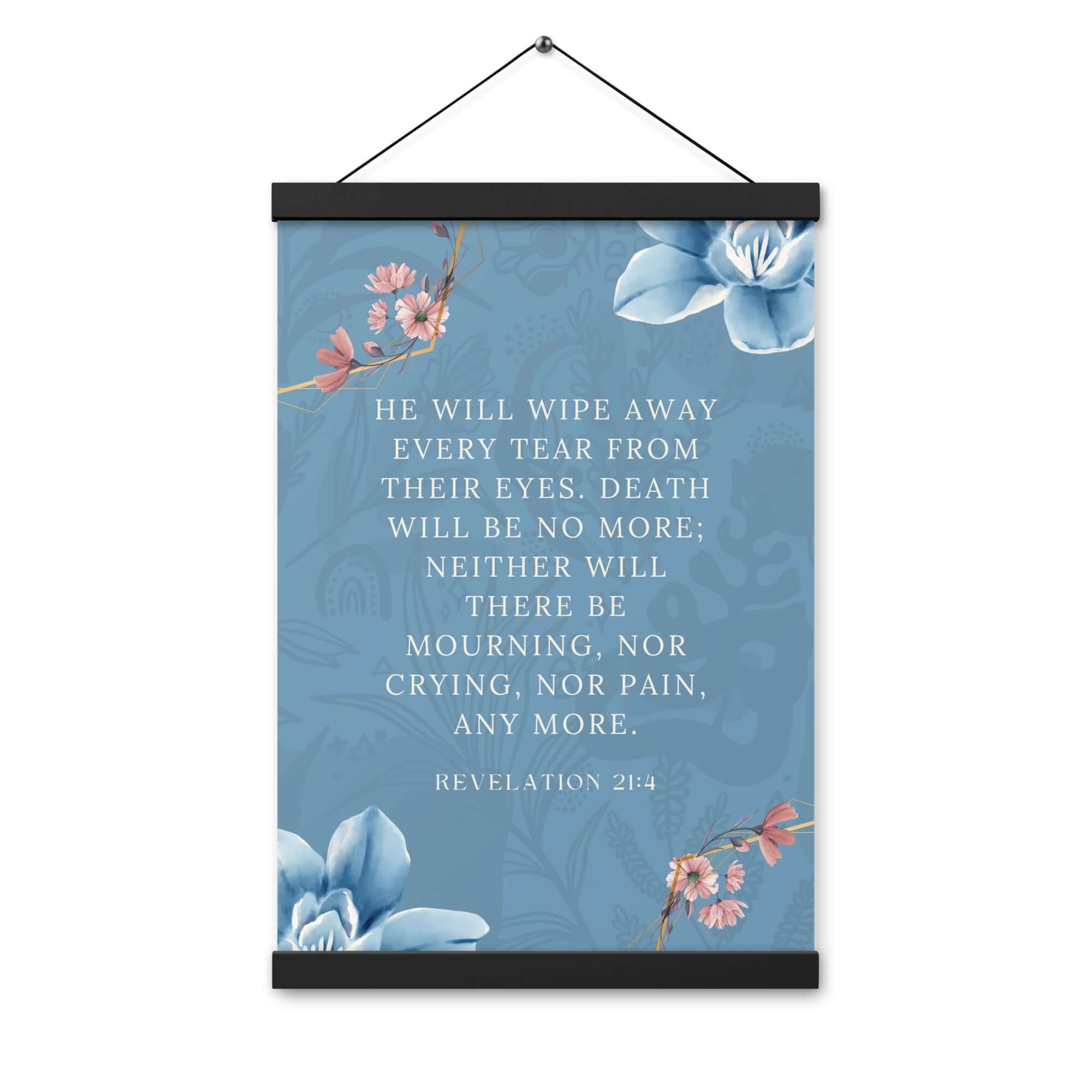 Revelation 21:4 Bible Verse, every tear Enhanced Matte Paper Poster With Hanger Wall Art