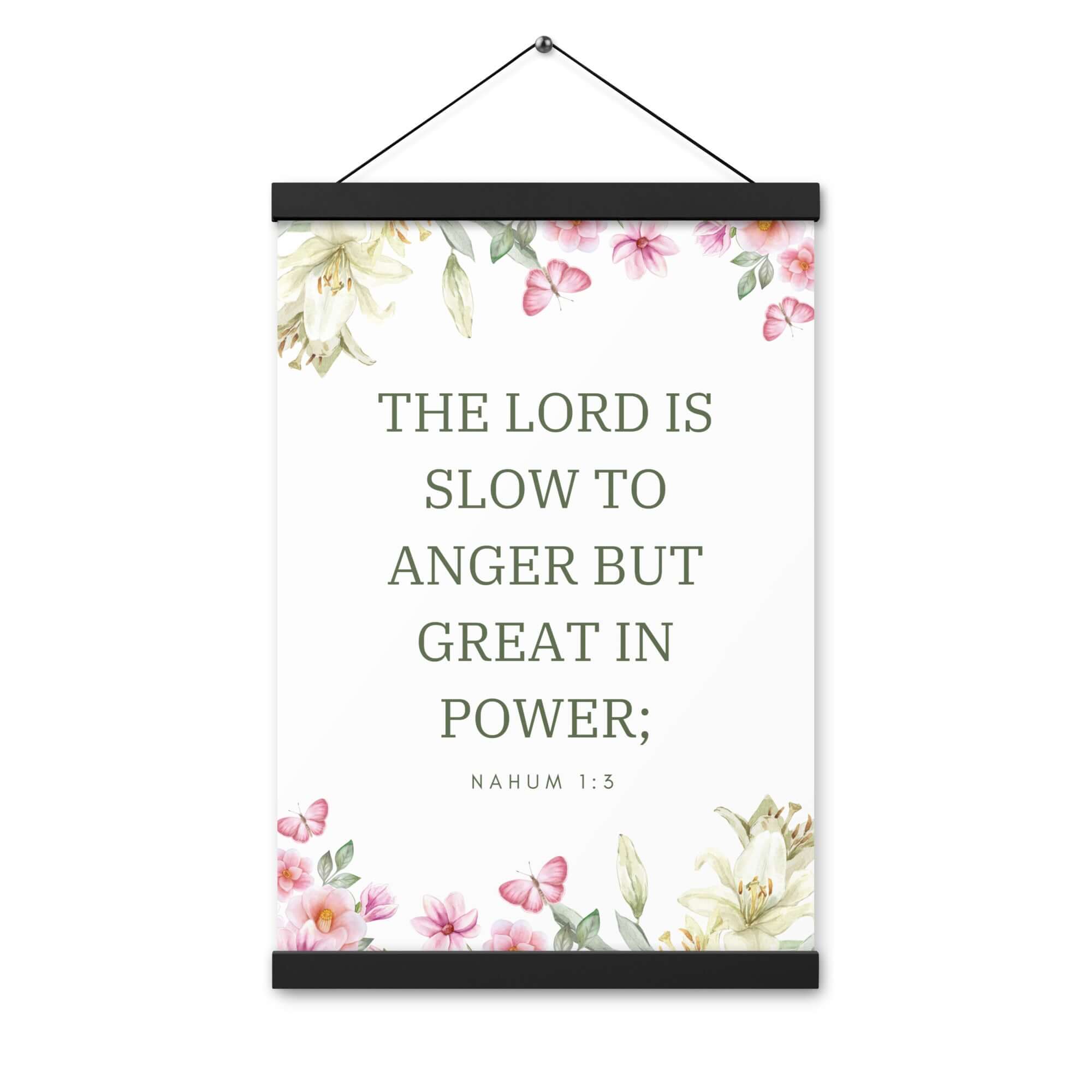 Nahum 1:3 Bible Verse, slow to anger Enhanced Matte Paper Poster With Hanger Wall Art