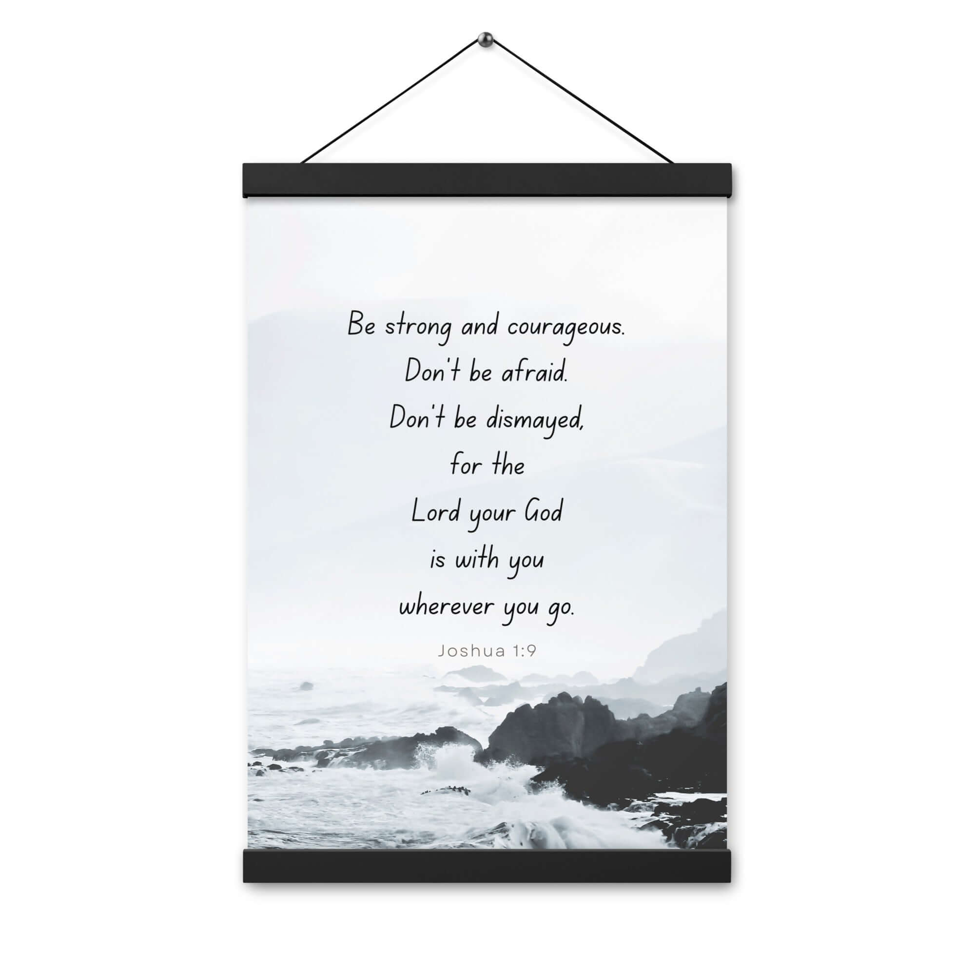 Joshua 1:9 Bible Verse, Do not be afraid Enhanced Matte Paper Poster With Hanger Wall Art