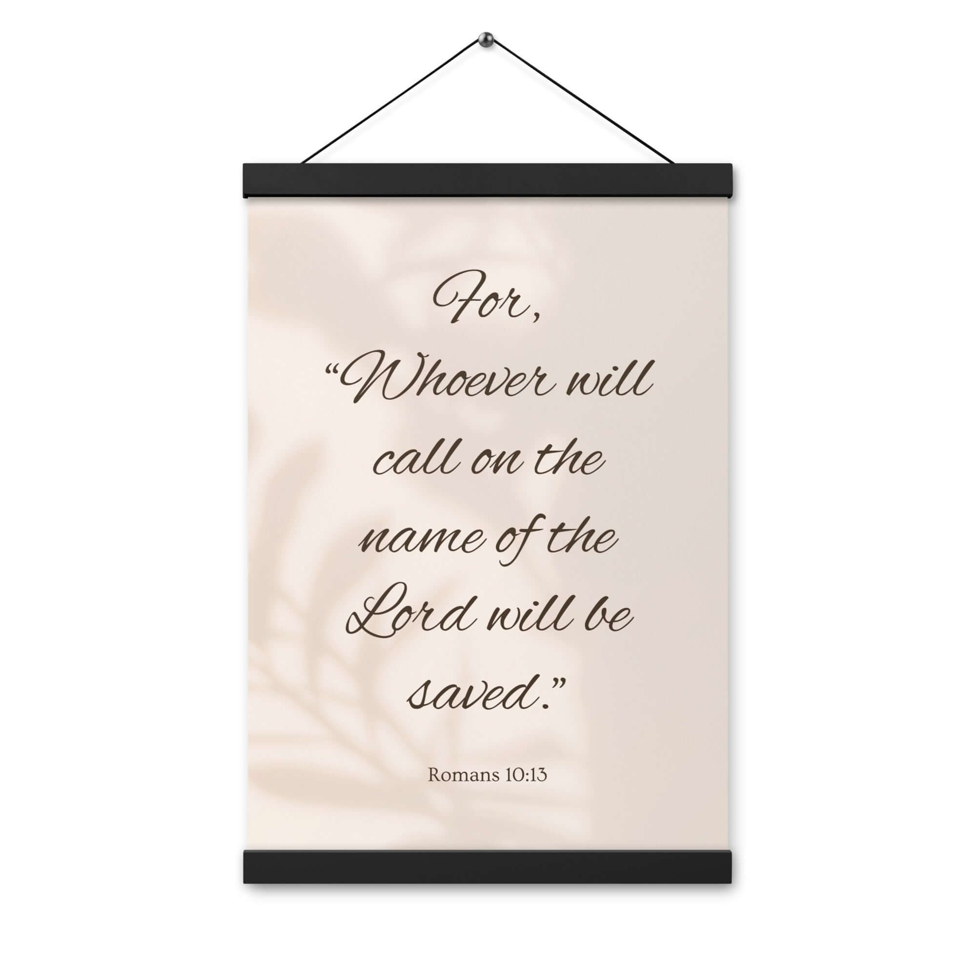 Romans 10:13 Bible Verse, Whoever Enhanced Matte Paper Poster With Hanger Wall Art