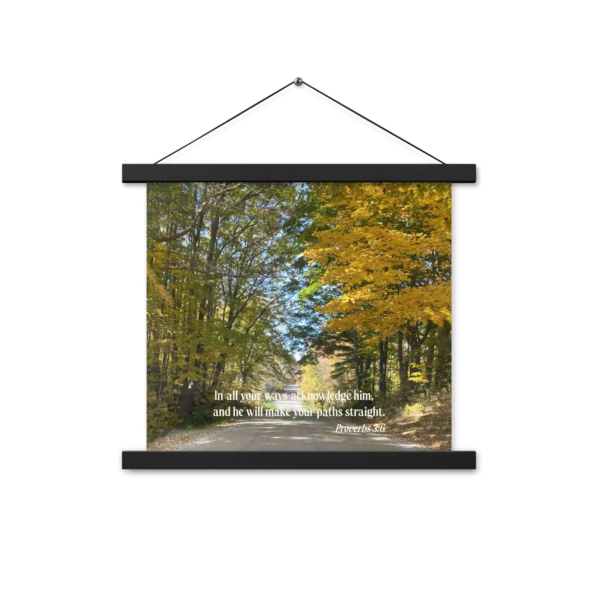 Proverbs 3:6 Bible Verse, Fall Road Enhanced Matte Paper Poster With Hanger Wall Art