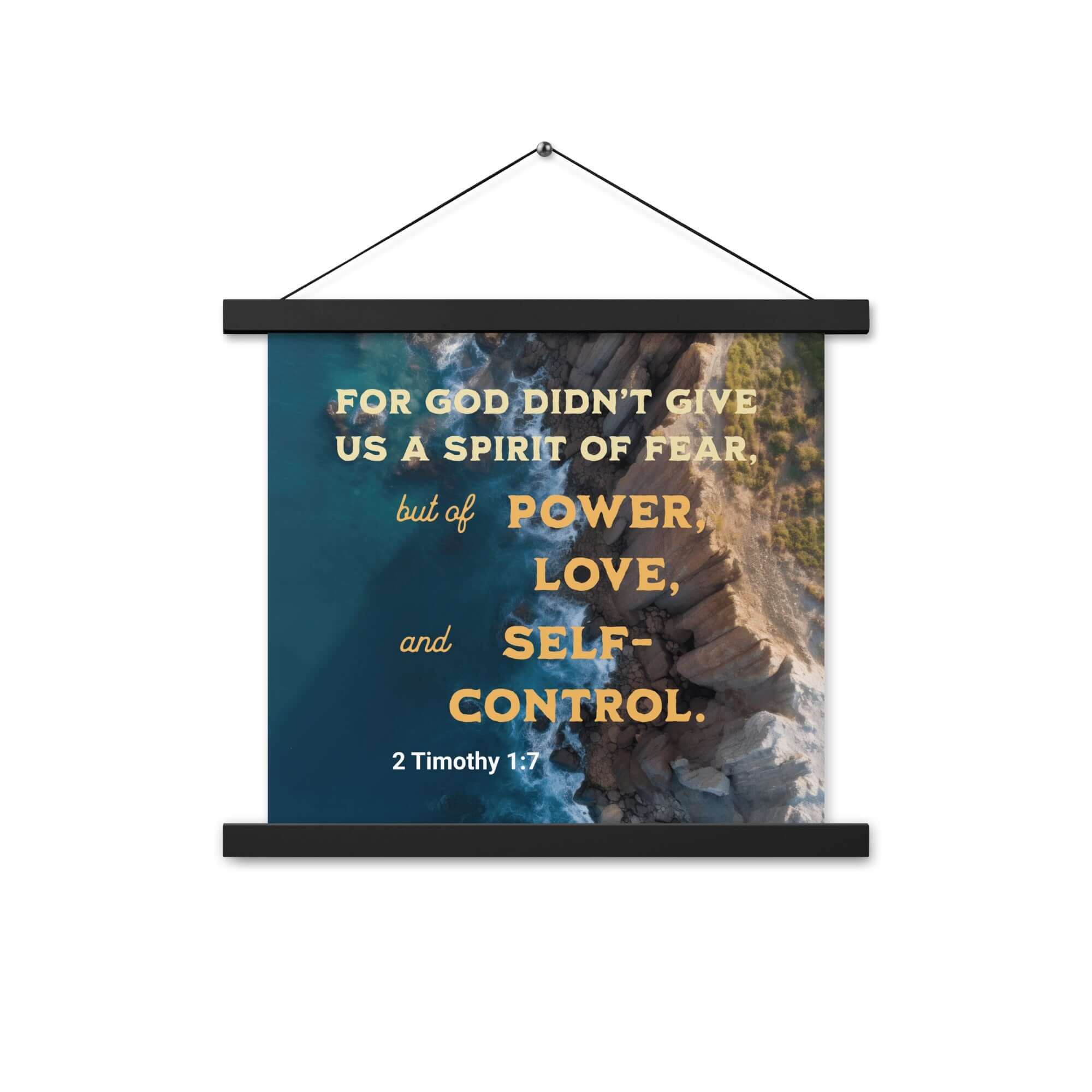 2 Timothy 1:7 Bible Verse, Power, Love, Self-Control Enhanced Matte Paper Poster With Hanger Wall Art