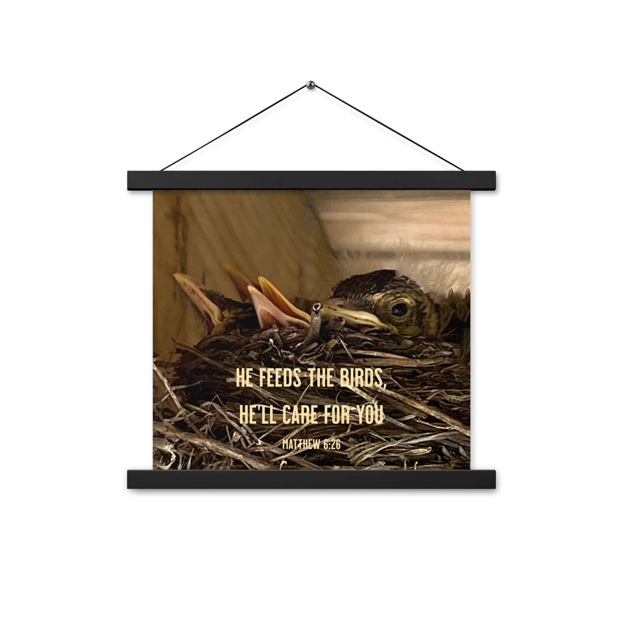 Matthew 6:26 Baby Robins, He'll Care for You Enhanced Matte Paper Poster With Hanger Wall Art