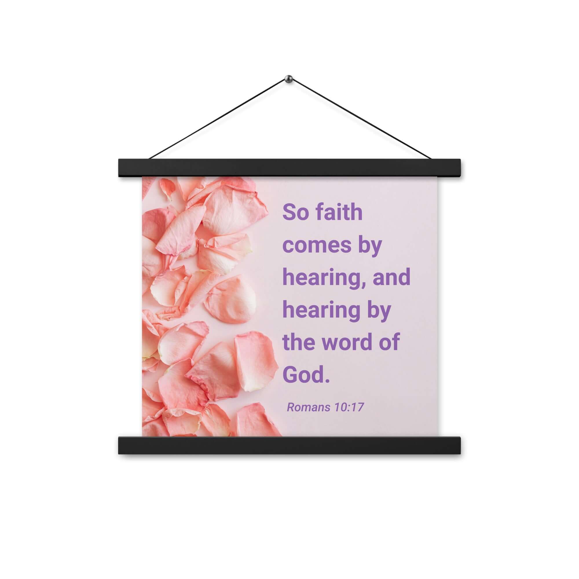 Romans 10:17 Bible Verse, faith comes by Enhanced Matte Paper Poster With Hanger Wall Art