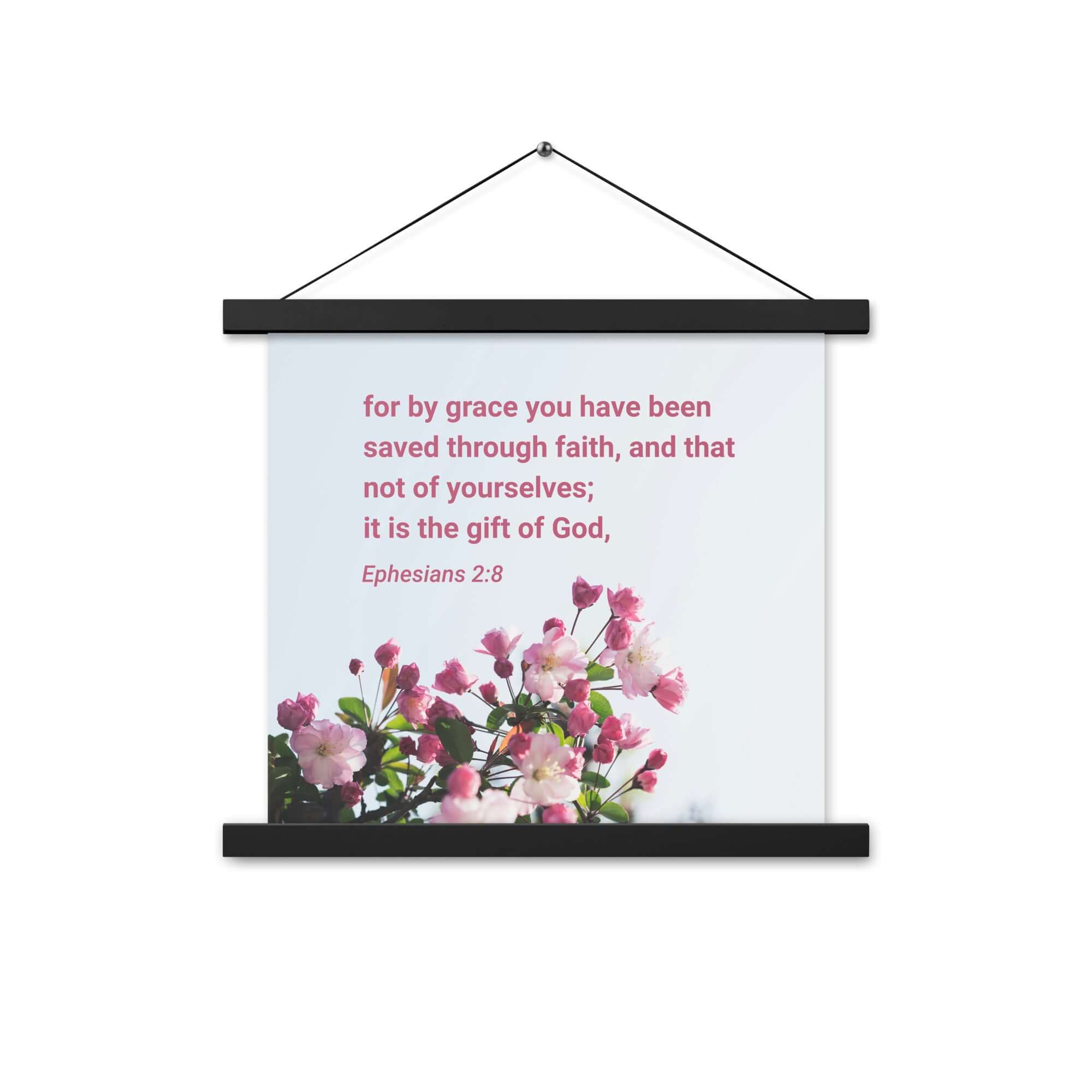 Ephesians 2:8 Bible Verse, saved through faith Enhanced Matte Paper Poster With Hanger Wall Art
