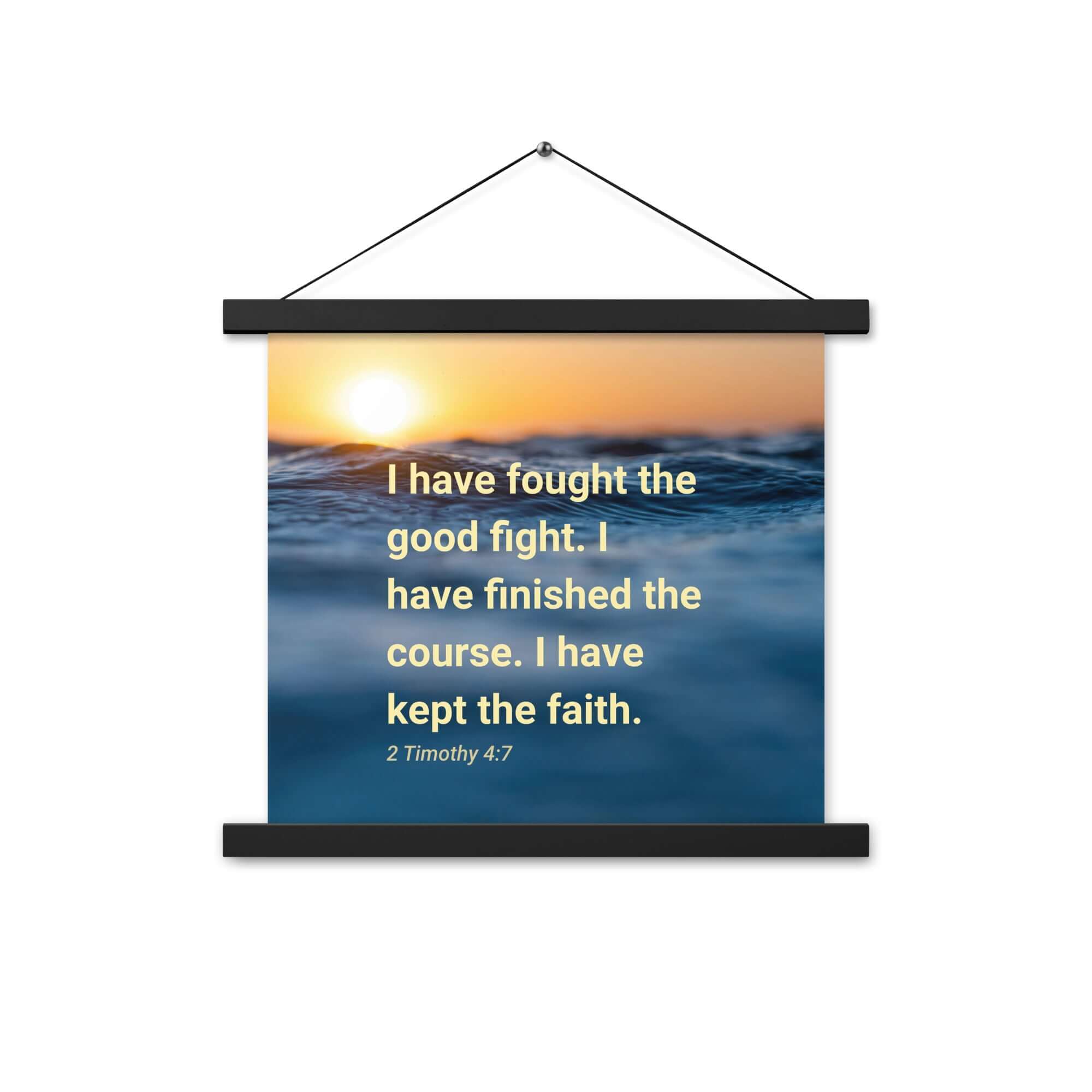 2 Timothy 4:7 Bible Verse, kept the faith Enhanced Matte Paper Poster With Hanger Wall Art