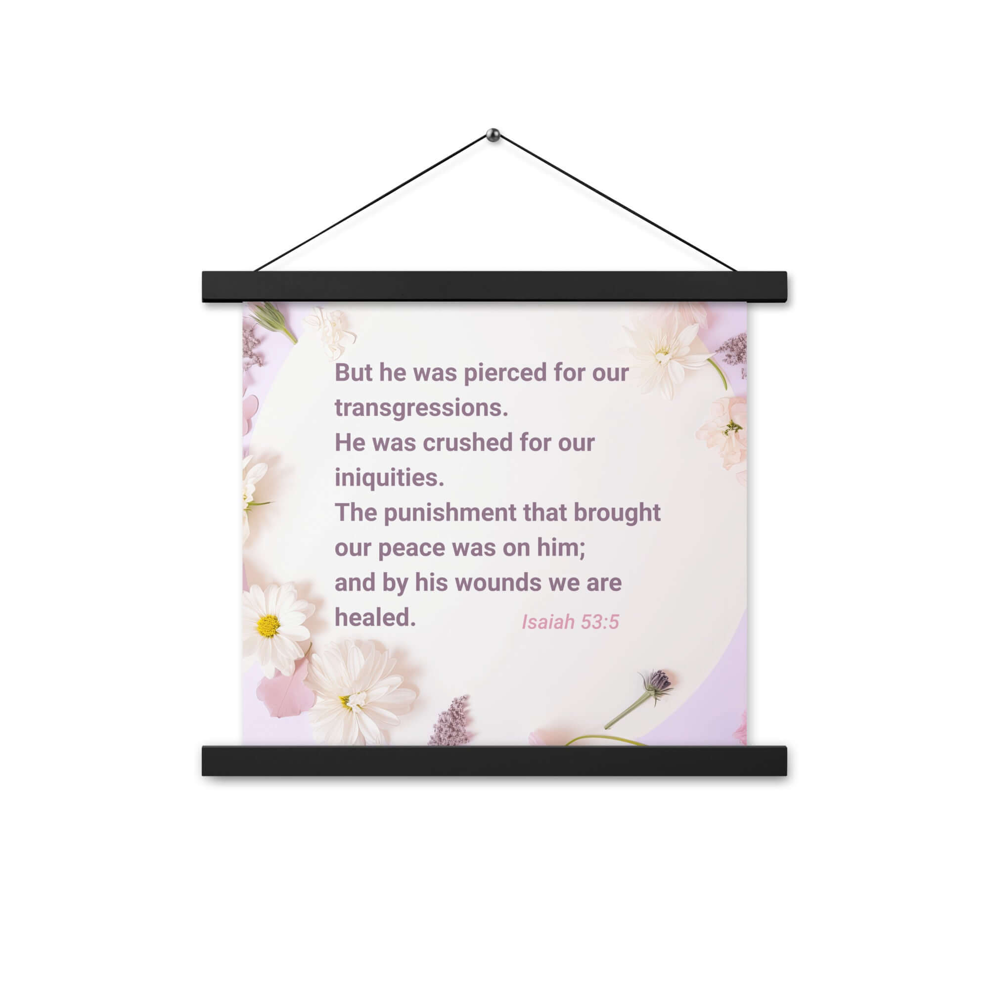 Isaiah 53:5 Bible Verse, by his wounds Enhanced Matte Paper Poster With Hanger Wall Art