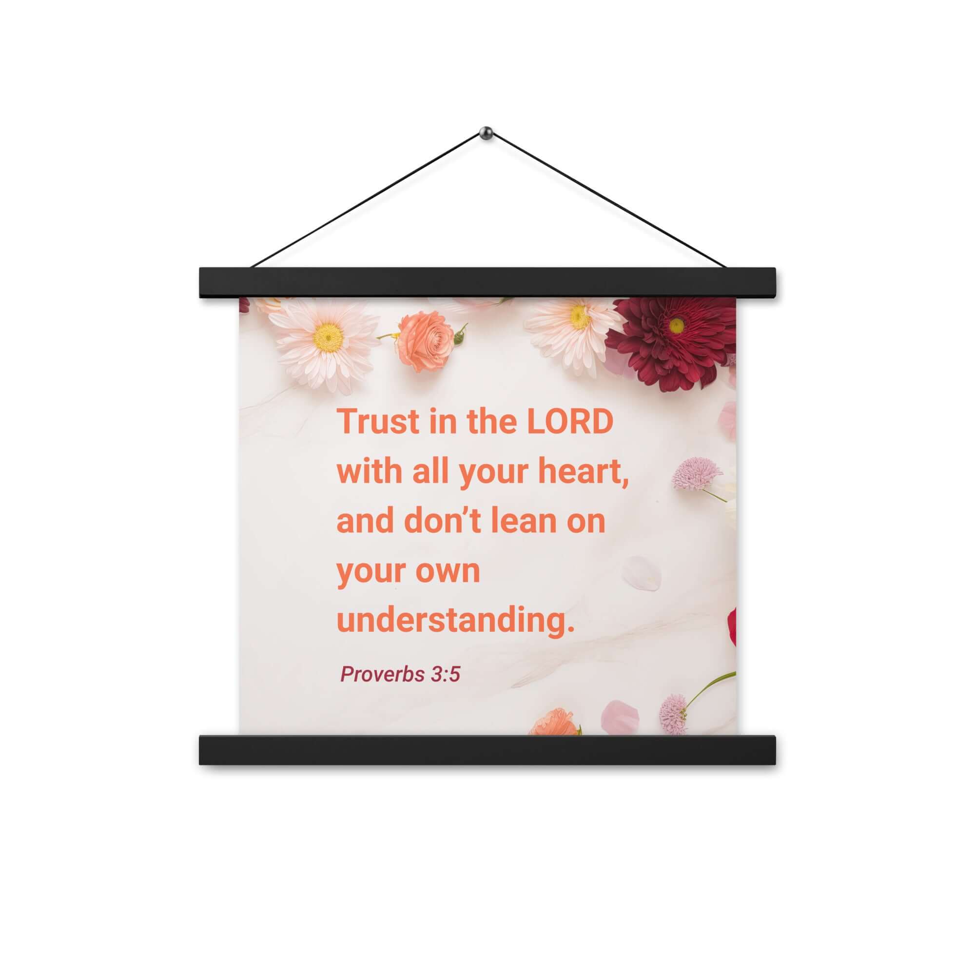 Proverbs 3:5 Bible Verse, Trust in the LORD Enhanced Matte Paper Poster With Hanger Wall Art