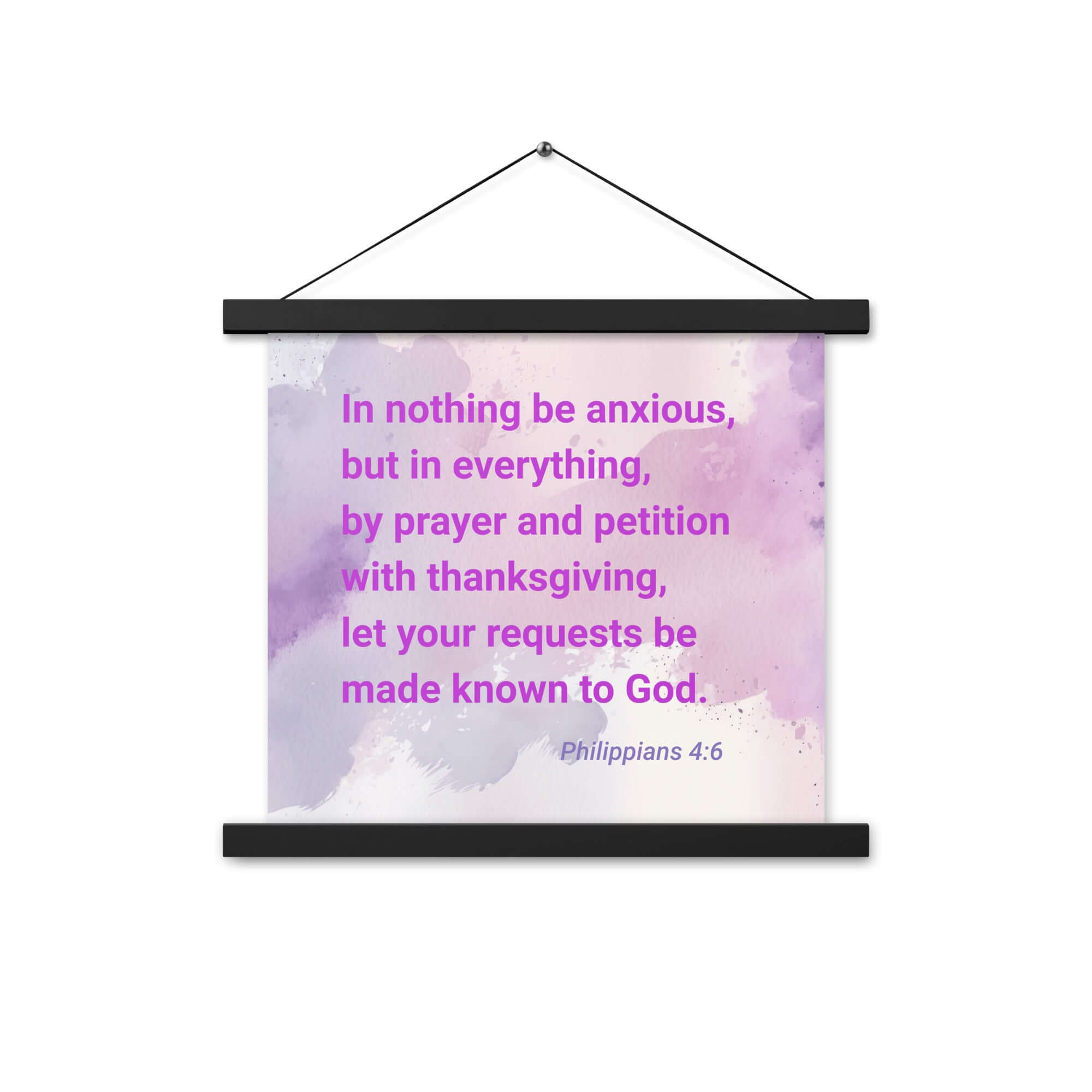 Philippians 4:6 Bible Verse, Prayer and Petition Enhanced Matte Paper Poster With Hanger Wall Art