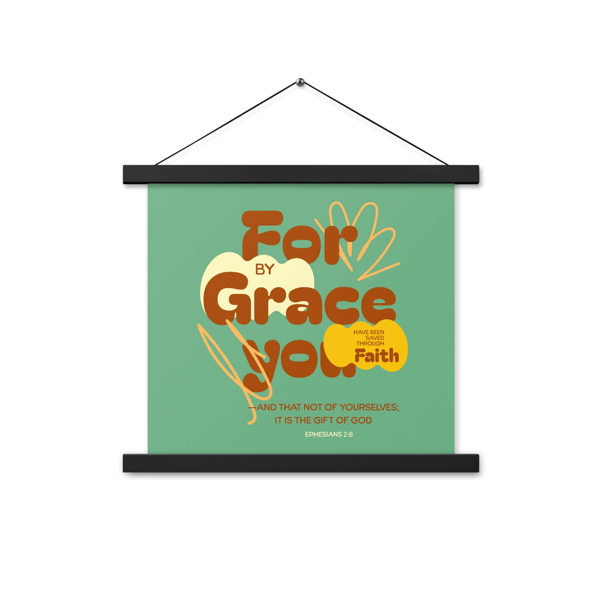 Ephesians 2:8 Bible Verse, for by grace Enhanced Matte Paper Poster With Hanger Wall Art