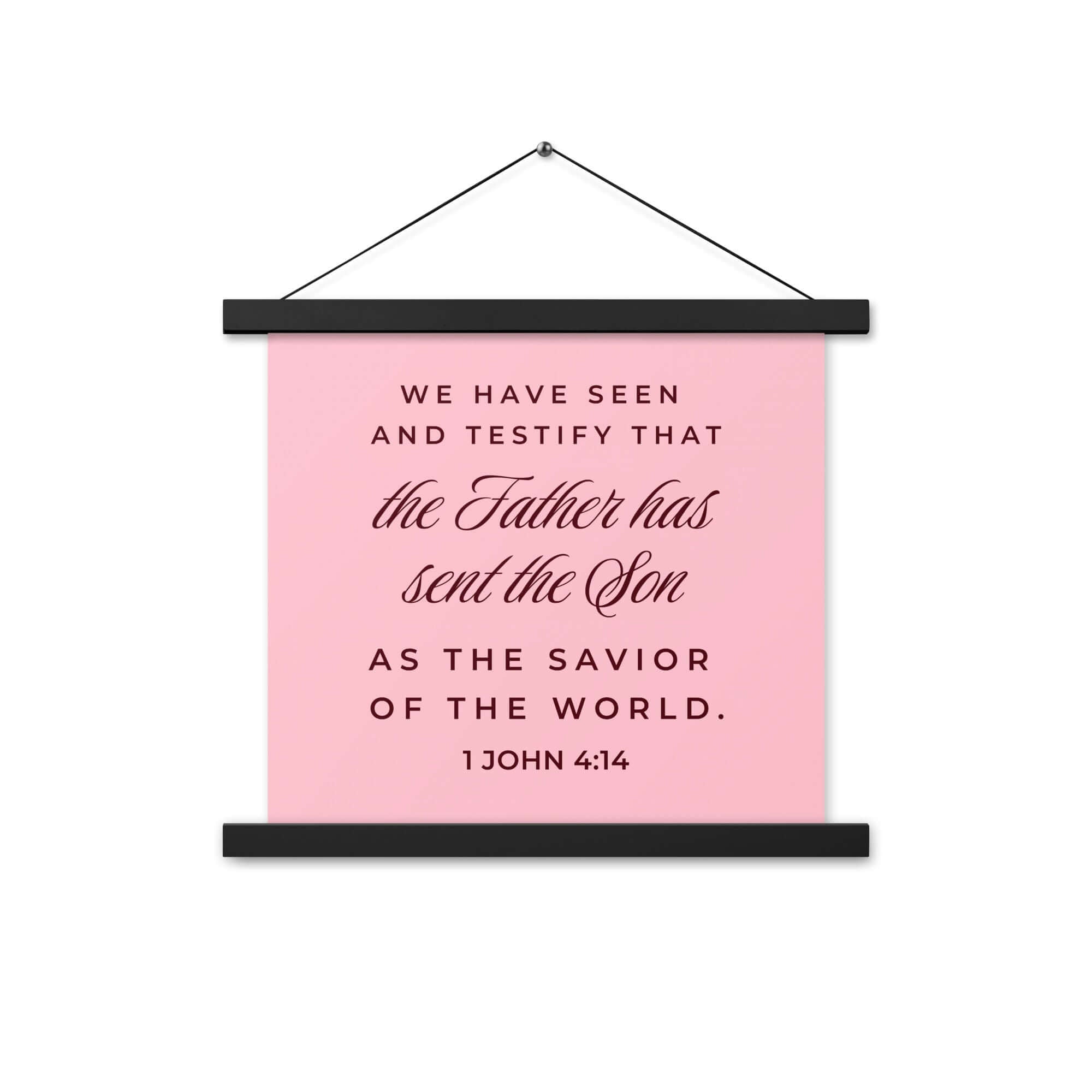 1 John 4:14 Bible Verse, We have seen Enhanced Matte Paper Poster With Hanger Wall Art