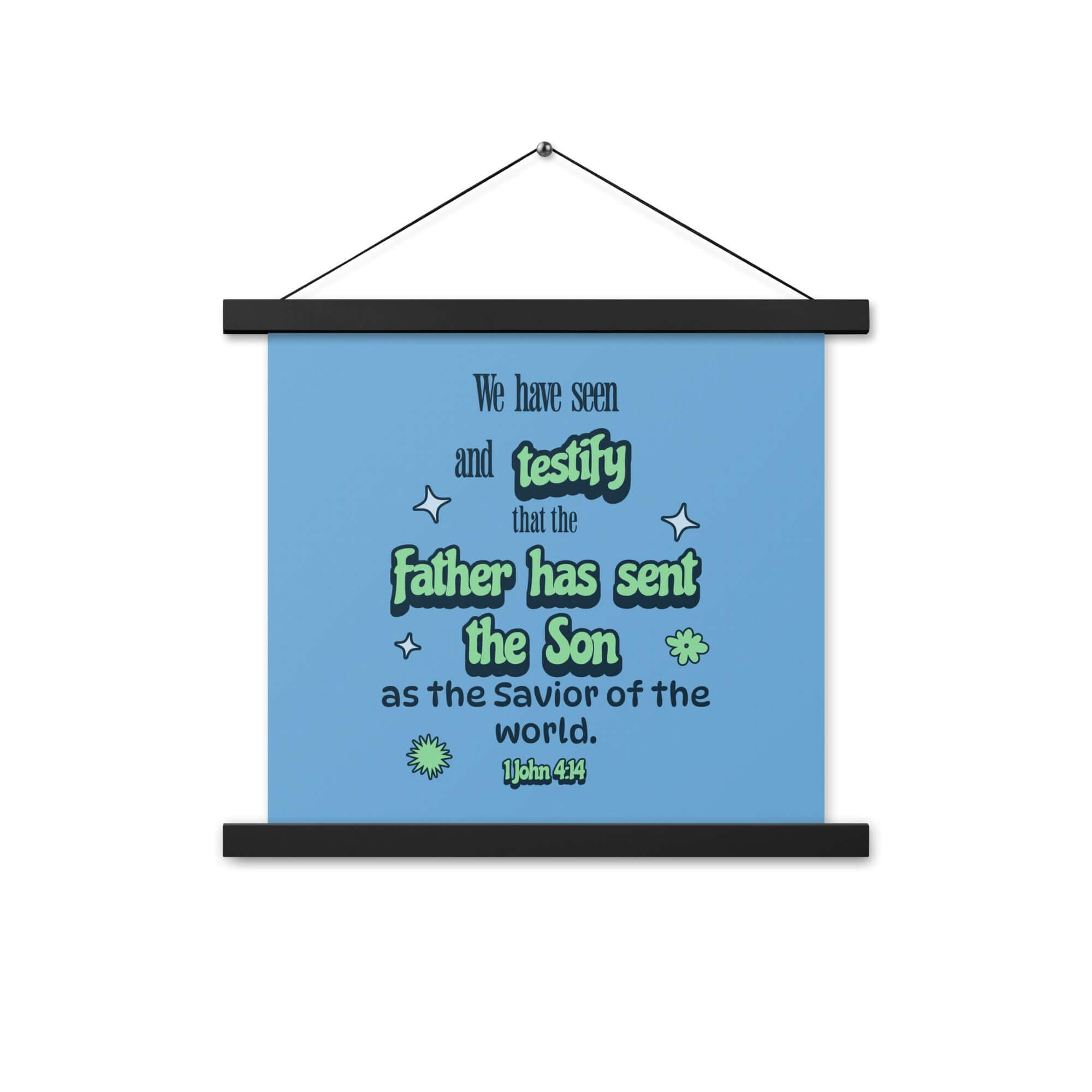 1 John 4:14 Bible Verse, sent the Son Enhanced Matte Paper Poster With Hanger Wall Art