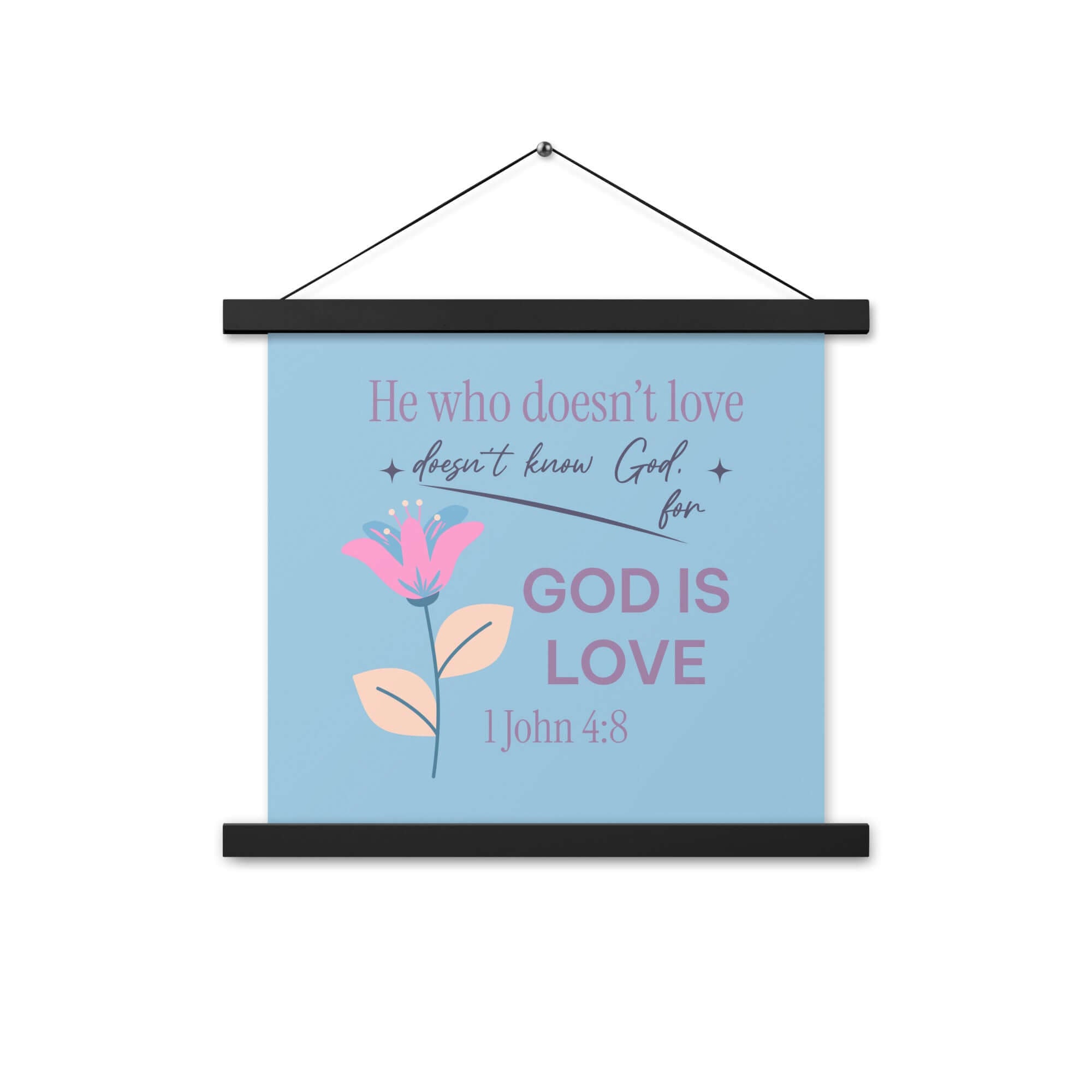 1 John 4:8 Bible Verse, doesn’t love Enhanced Matte Paper Poster With Hanger Wall Art