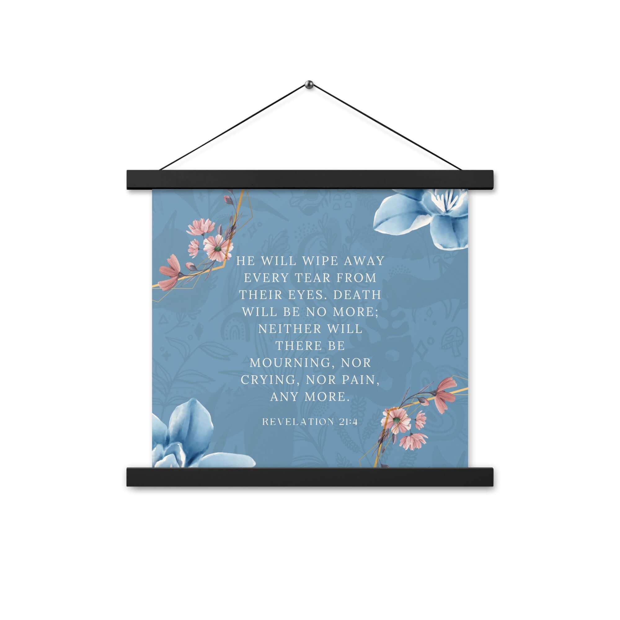 Revelation 21:4 Bible Verse, every tear Enhanced Matte Paper Poster With Hanger Wall Art