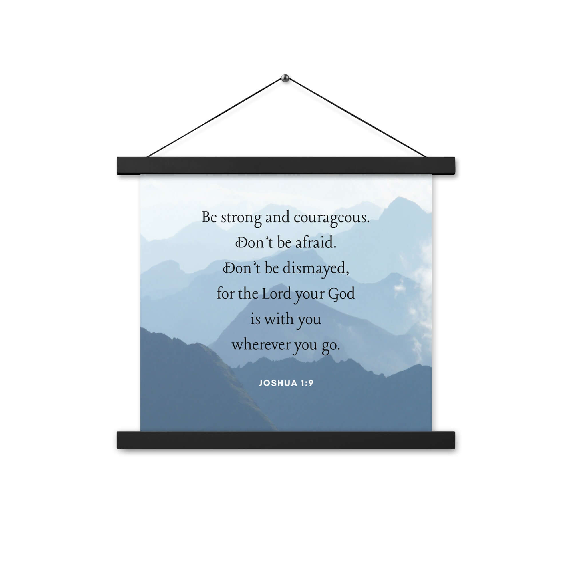 Joshua 1:9 Bible Verse, Courageous Enhanced Matte Paper Poster With Hanger Wall Art
