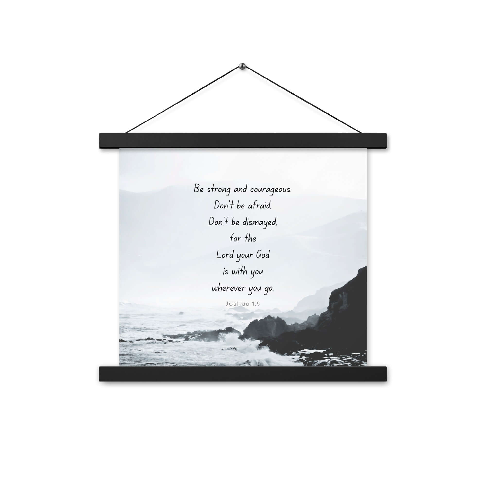 Joshua 1:9 Bible Verse, Do not be afraid Enhanced Matte Paper Poster With Hanger Wall Art