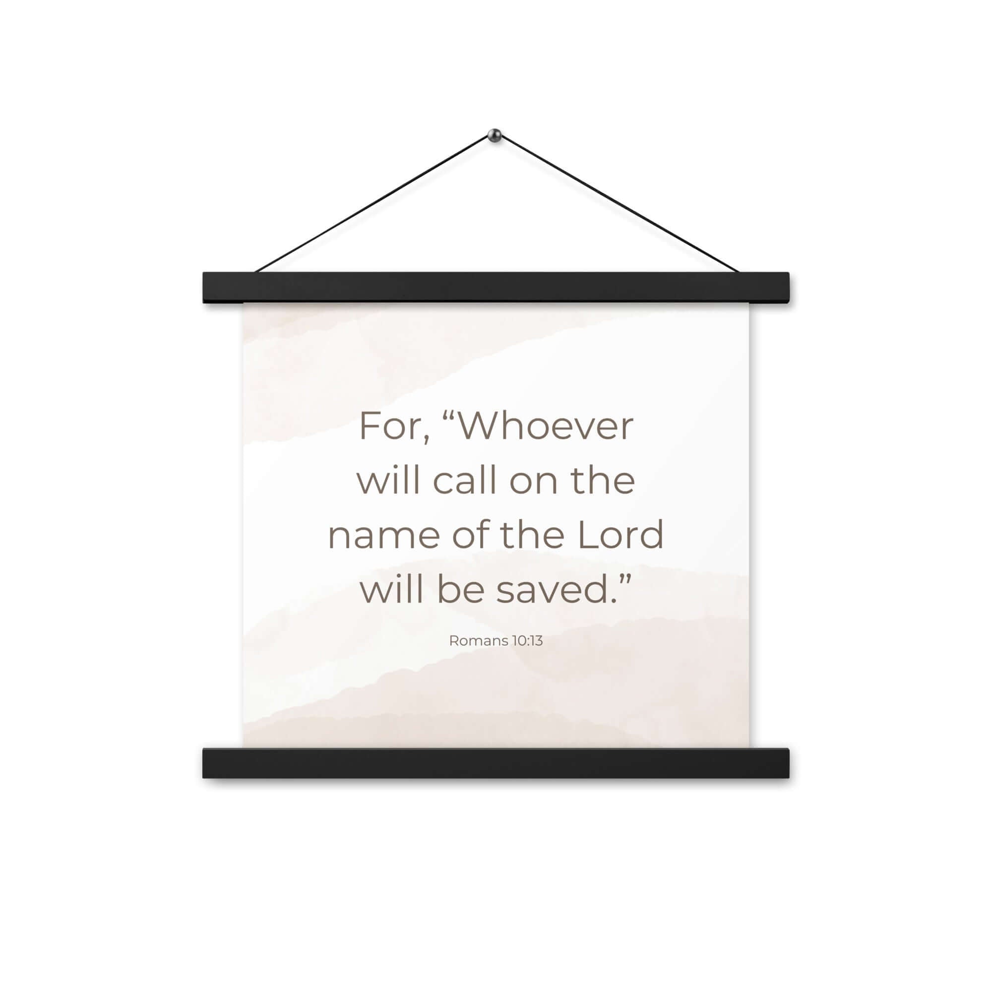 Romans 10:13 Bible Verse, the name Enhanced Matte Paper Poster With Hanger Wall Art