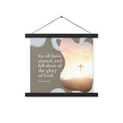 Romans 3:23 Bible Verse, the glory Enhanced Matte Paper Poster With Hanger Wall Art