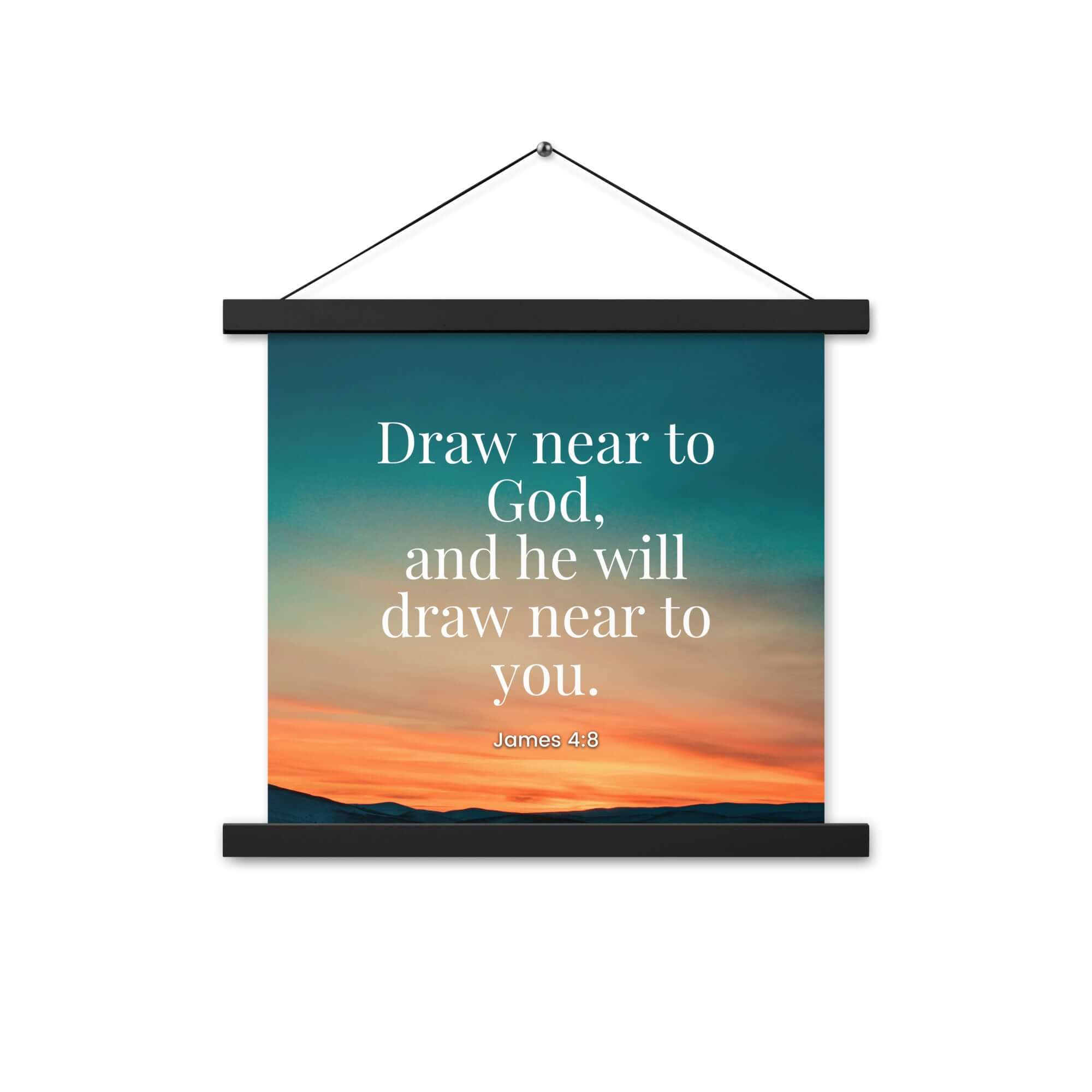 James 4:8 Bible Verse, near to God Enhanced Matte Paper Poster With Hanger Wall Art