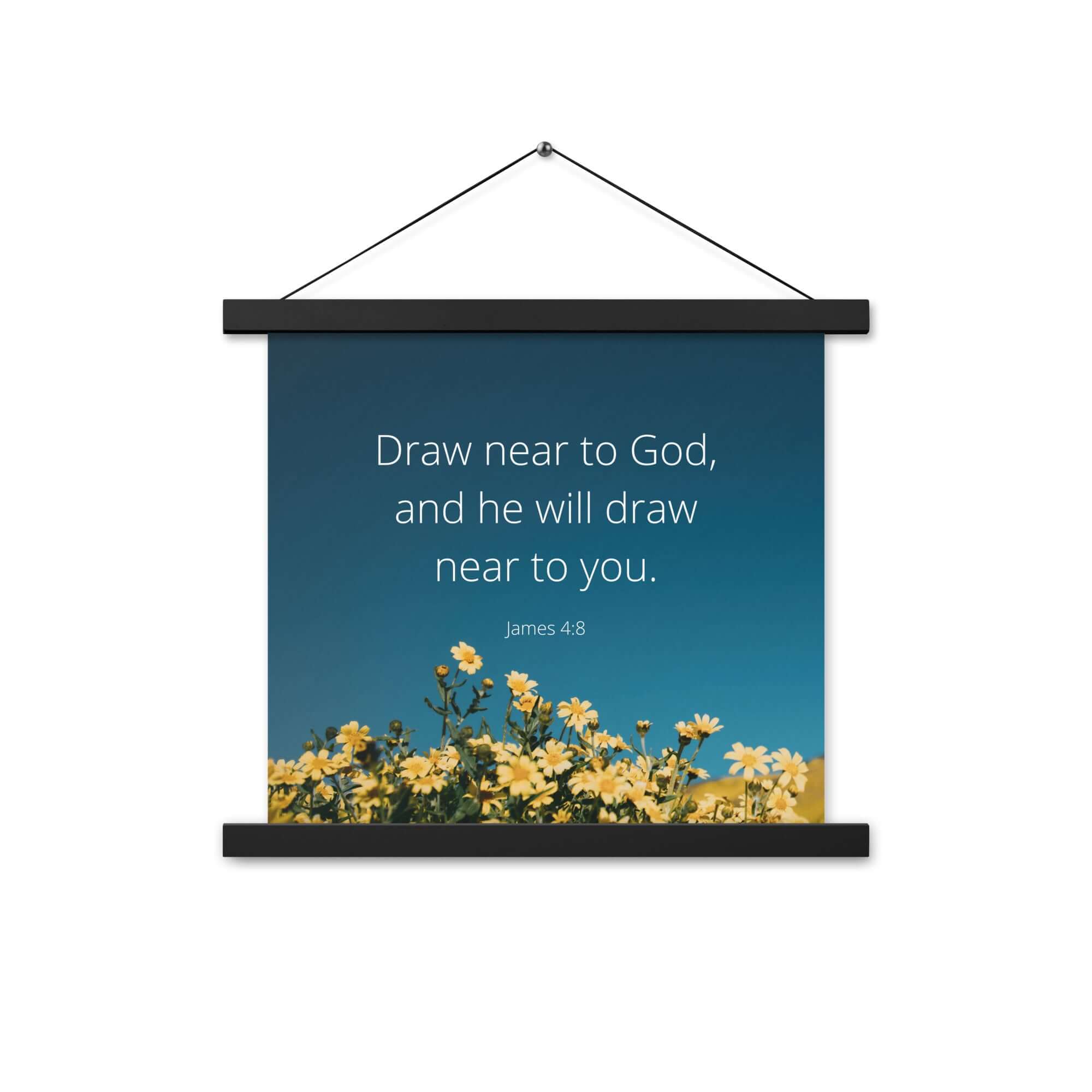 James 4:8 Bible Verse, near to you Enhanced Matte Paper Poster With Hanger Wall Art