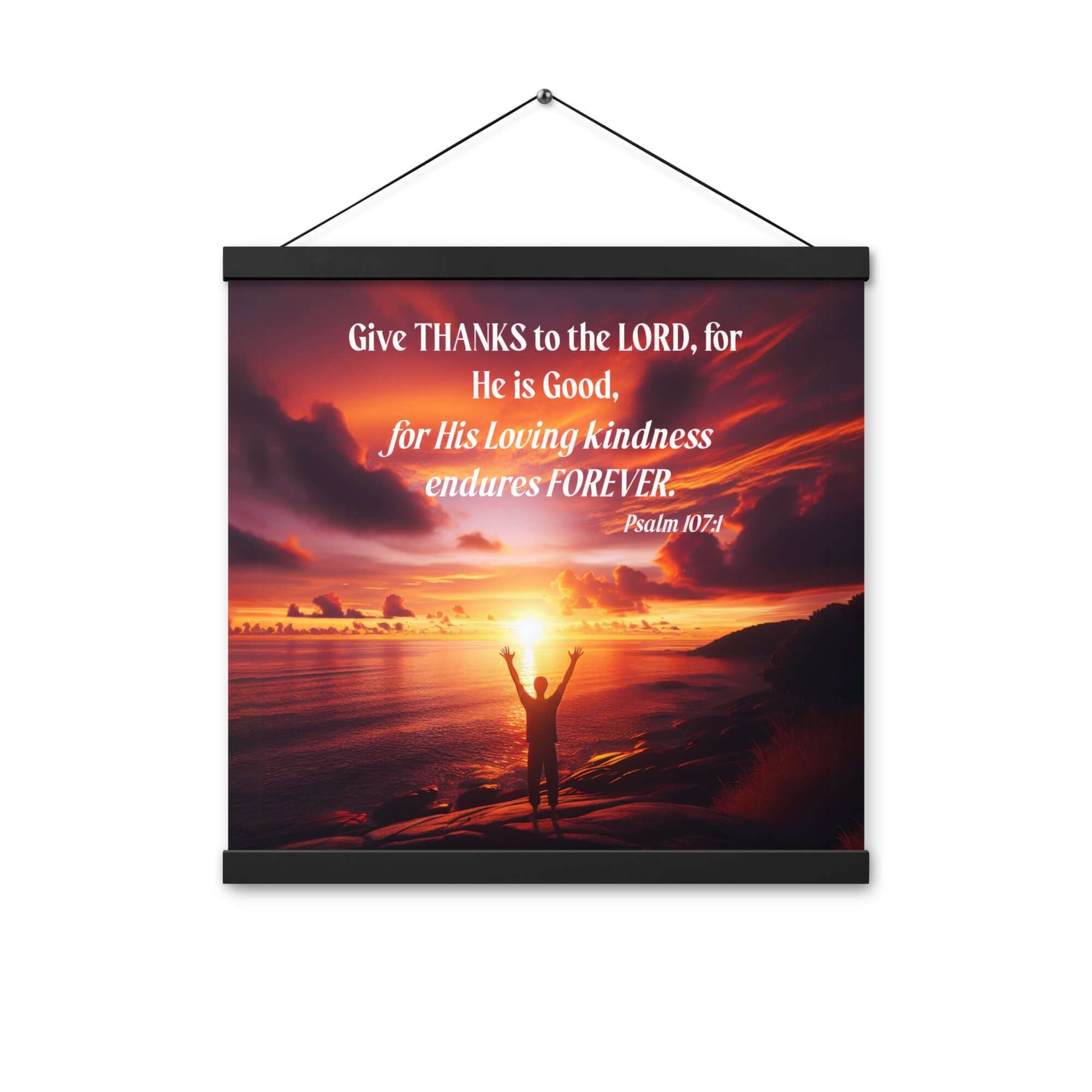 Psalm 107:1 Bible Verse, Give Thanks to the Lord Enhanced Matte Paper Poster With Hanger Wall Art