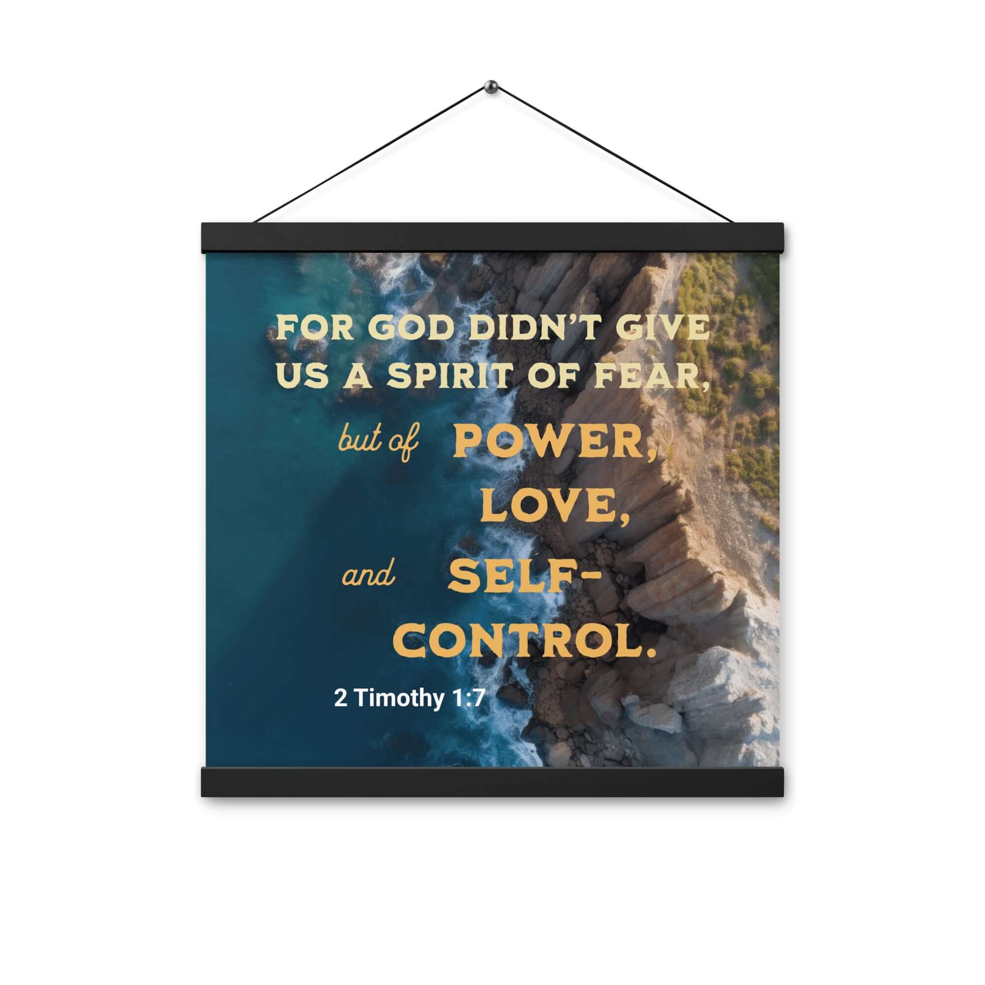 2 Timothy 1:7 Bible Verse, Power, Love, Self-Control Enhanced Matte Paper Poster With Hanger Wall Art
