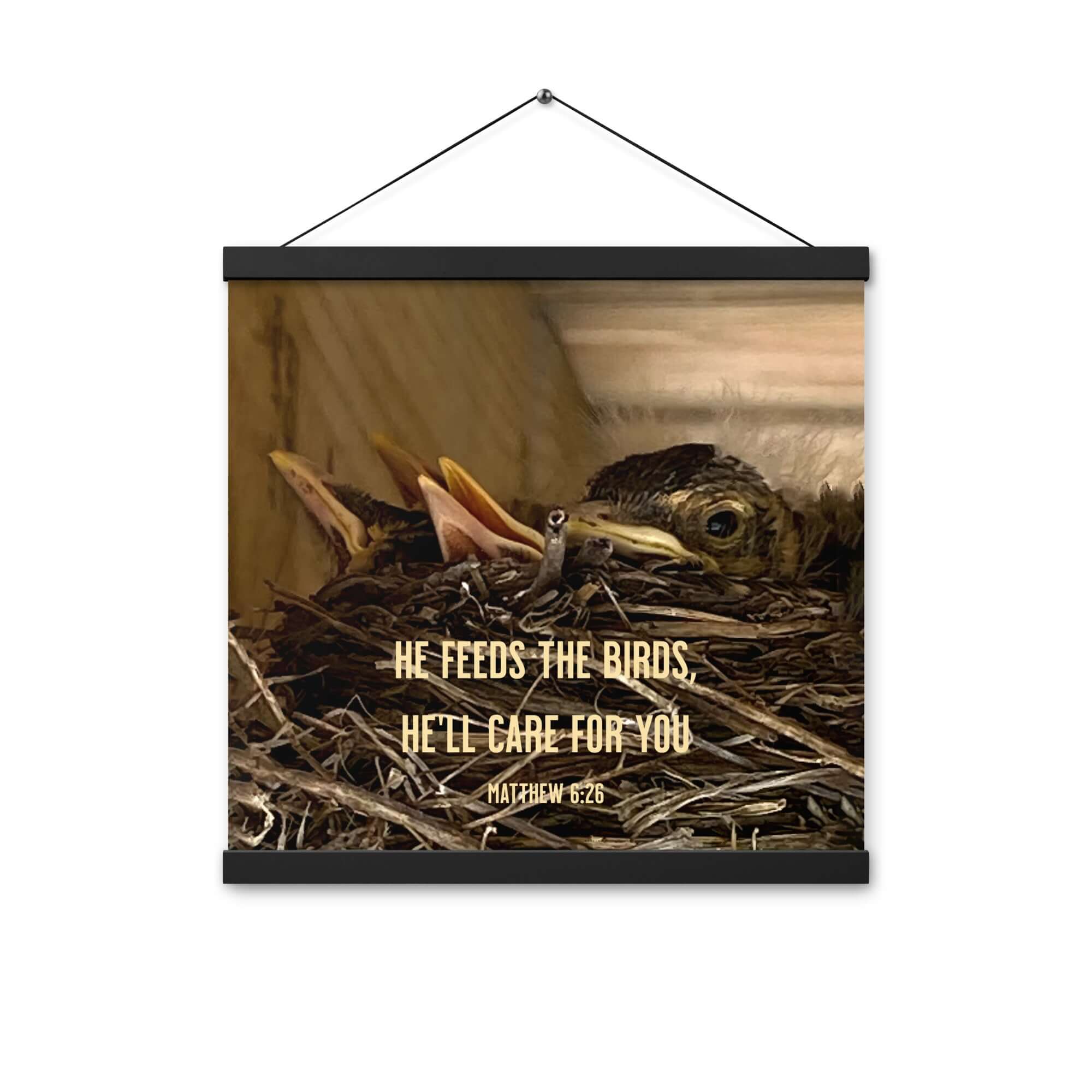 Matthew 6:26 Baby Robins, He'll Care for You Enhanced Matte Paper Poster With Hanger Wall Art