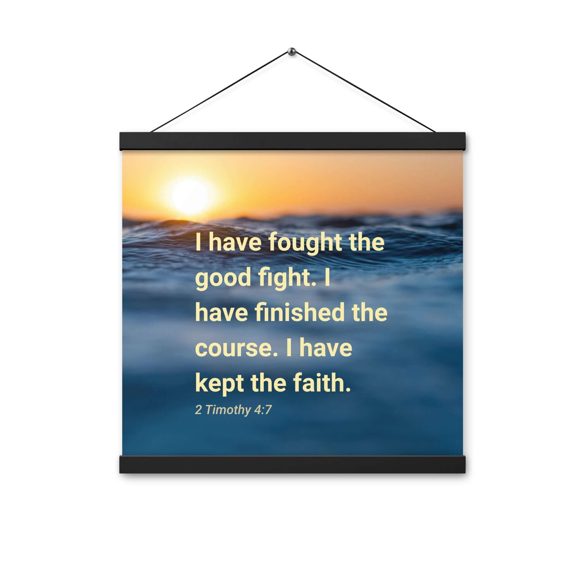 2 Timothy 4:7 Bible Verse, kept the faith Enhanced Matte Paper Poster With Hanger Wall Art