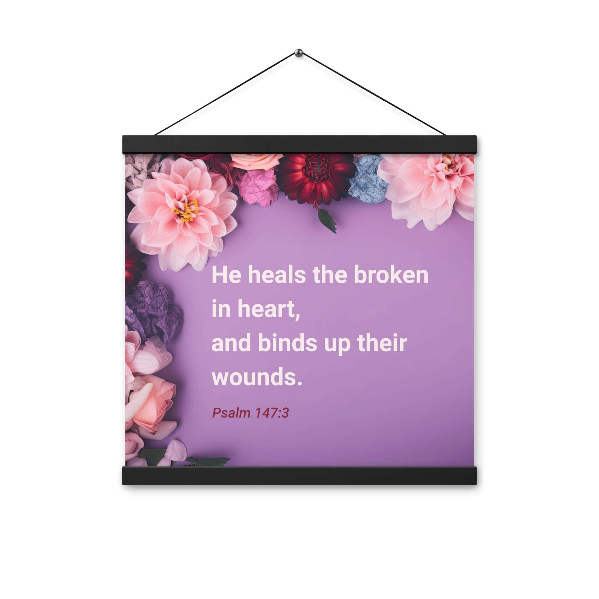 Psalm 147:3 Bible Verse, He heals the broken Enhanced Matte Paper Poster With Hanger Wall Art