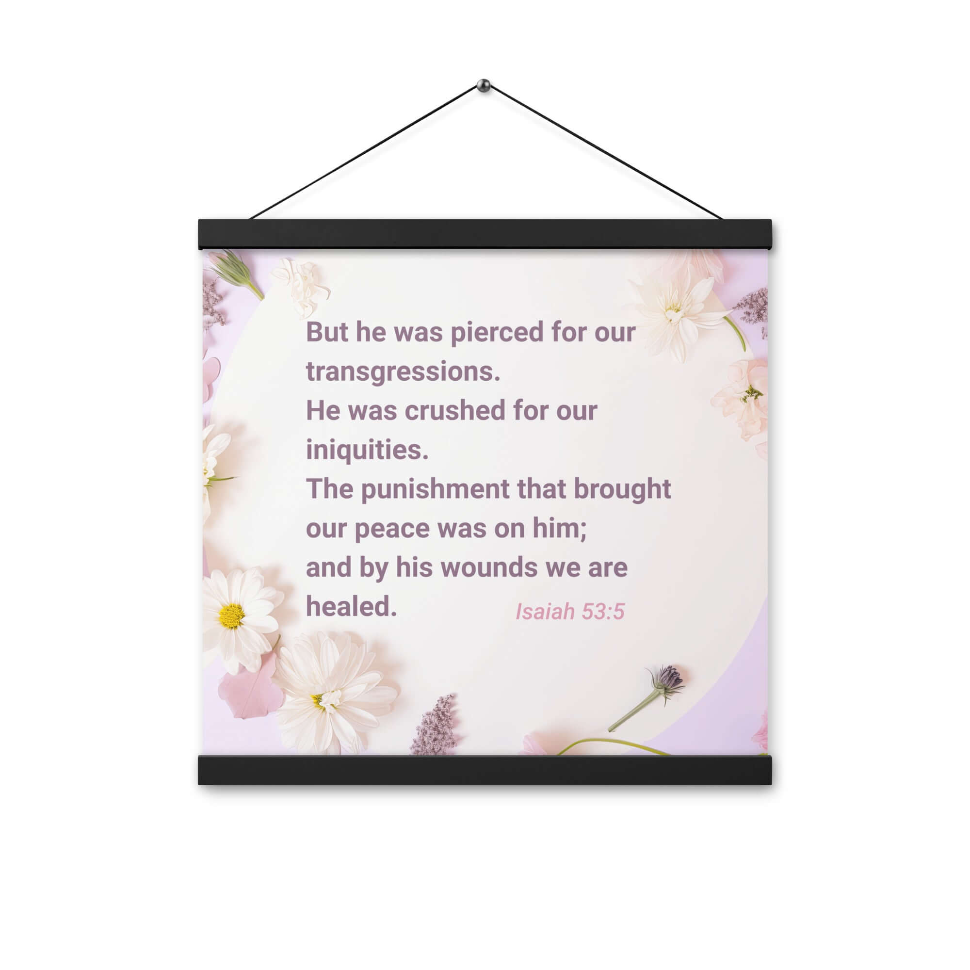 Isaiah 53:5 Bible Verse, by his wounds Enhanced Matte Paper Poster With Hanger Wall Art