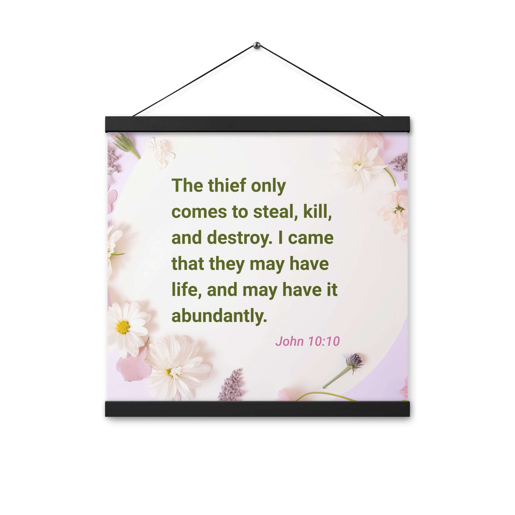 John 10:10 Bible Verse, Abundant Life Enhanced Matte Paper Poster With Hanger Wall Art