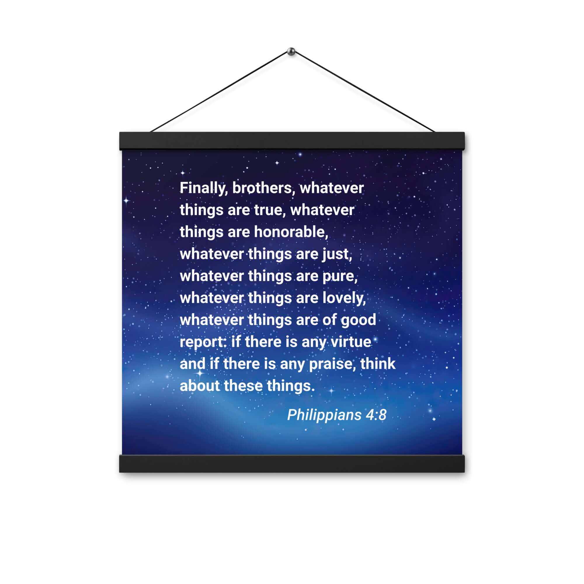 Philippians 4:8 Bible Verse, Think these things Enhanced Matte Paper Poster With Hanger Wall Art