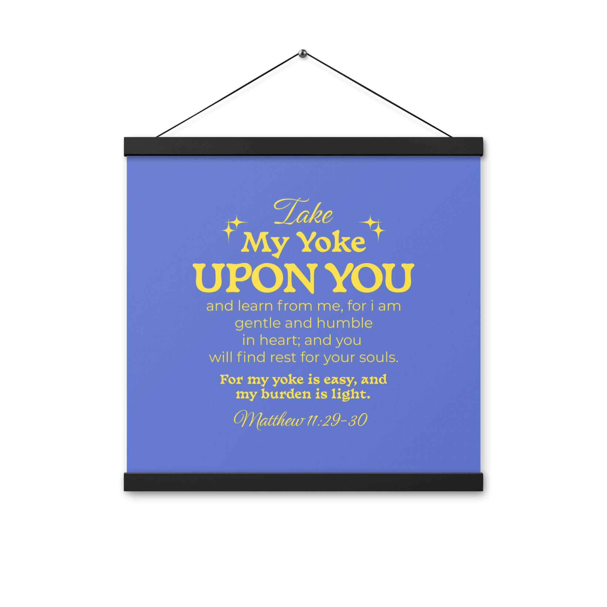 Matthew 11:29-30 Bible Verse, Take my yoke Enhanced Matte Paper Poster With Hanger Wall Art