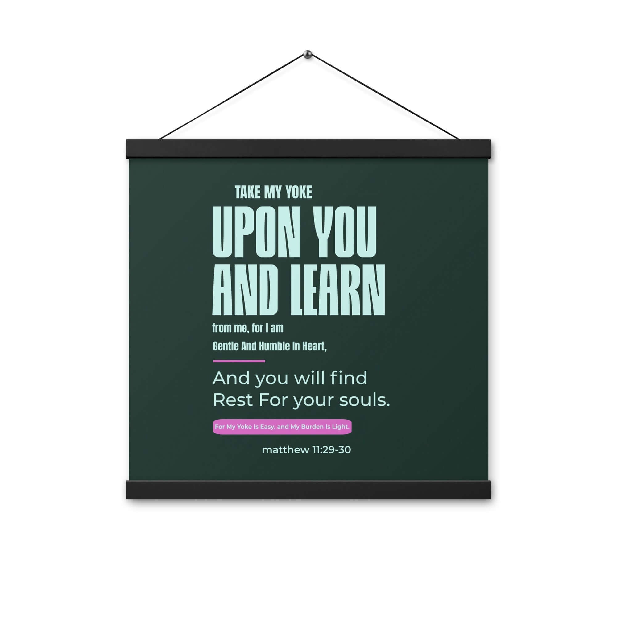 Matthew 11:29-30 Bible Verse, I am gentle Enhanced Matte Paper Poster With Hanger Wall Art